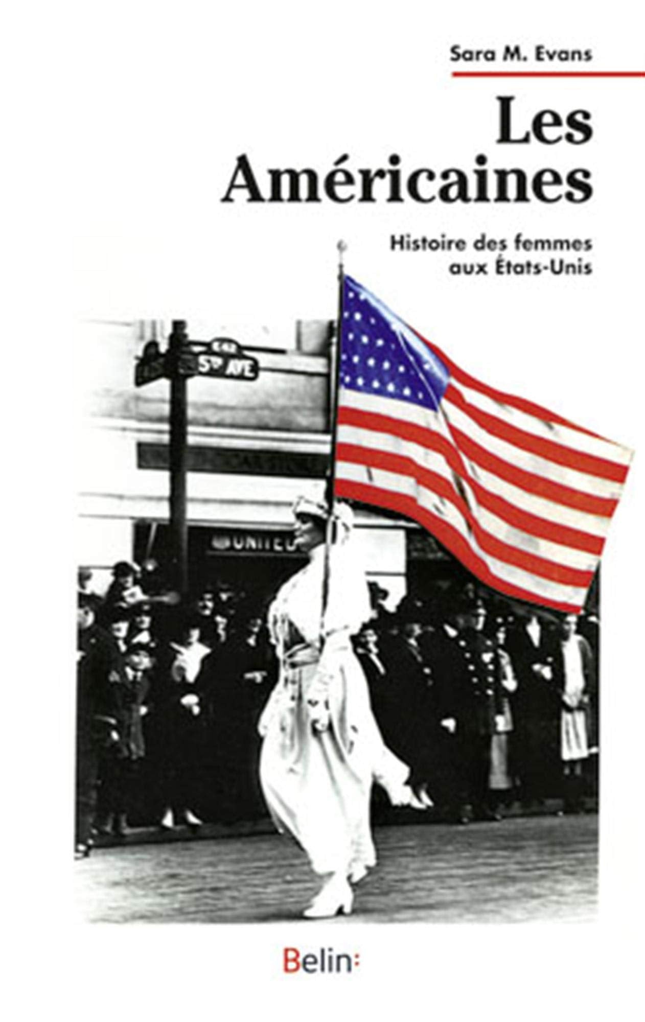 Les Américaines: Histoire des femmes aux États-Unis 9782701114422
