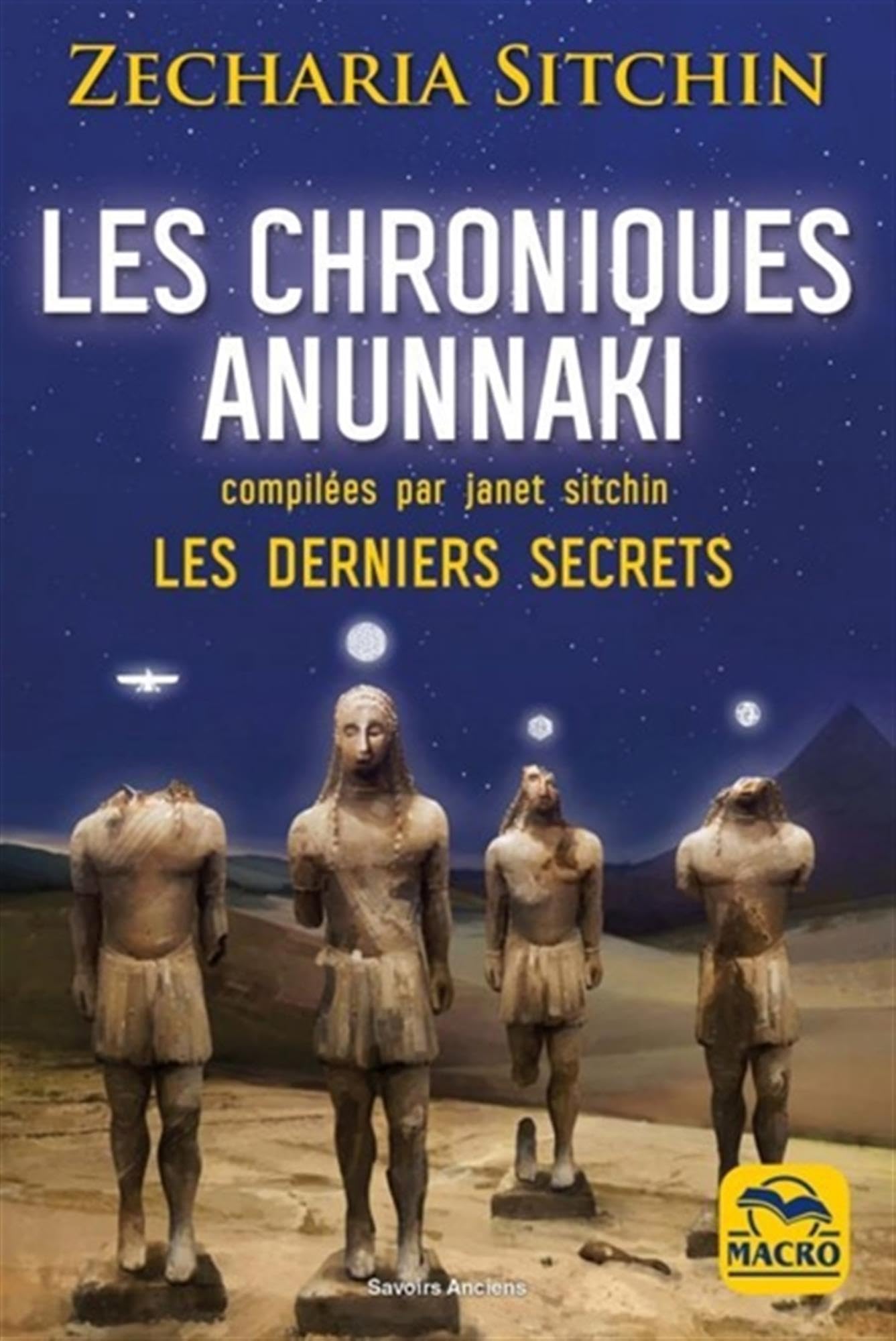 Les chroniques Anunnaki: Les derniers secrets 9788828595465