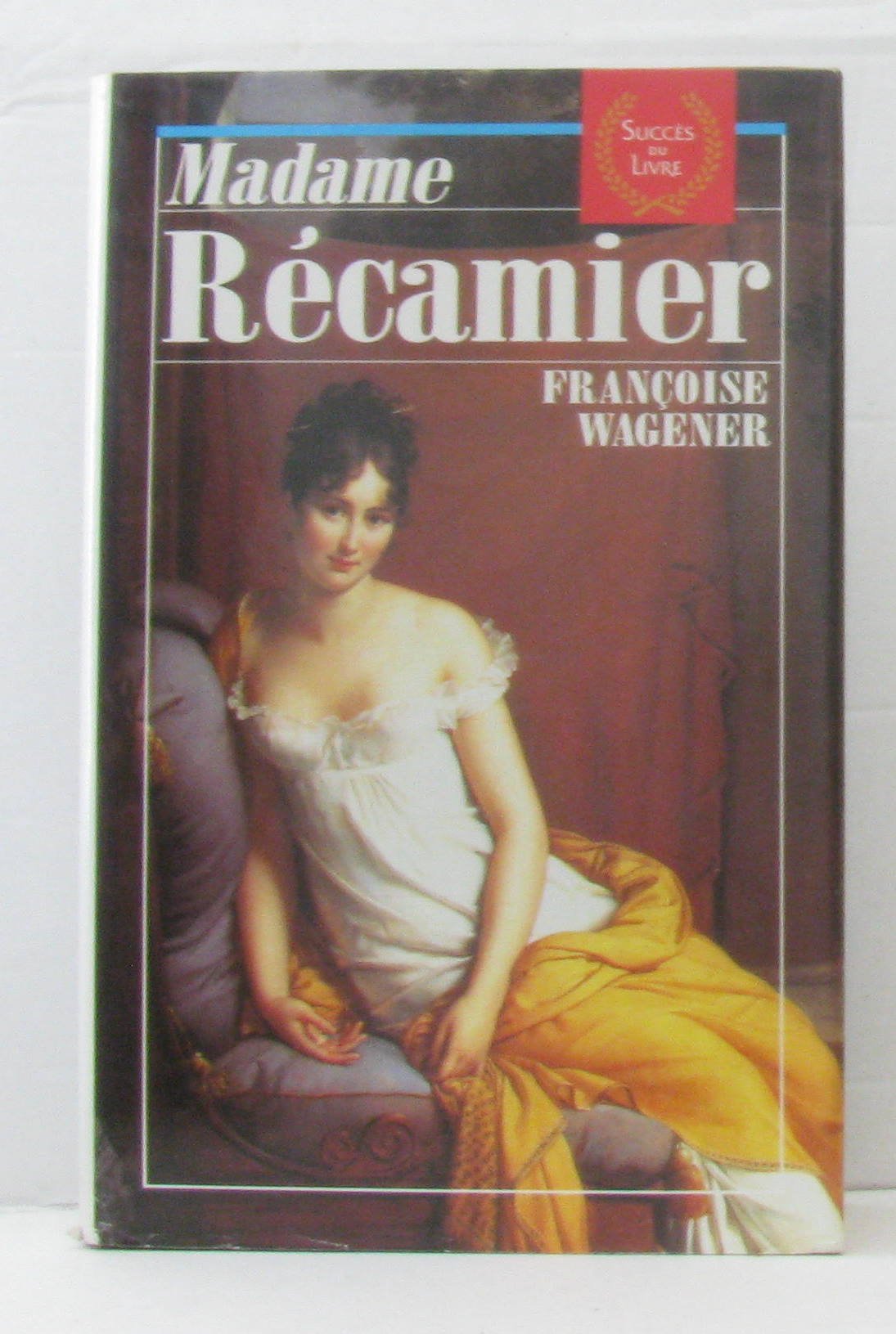 Madame recamier : 1777-1849 9782738200167
