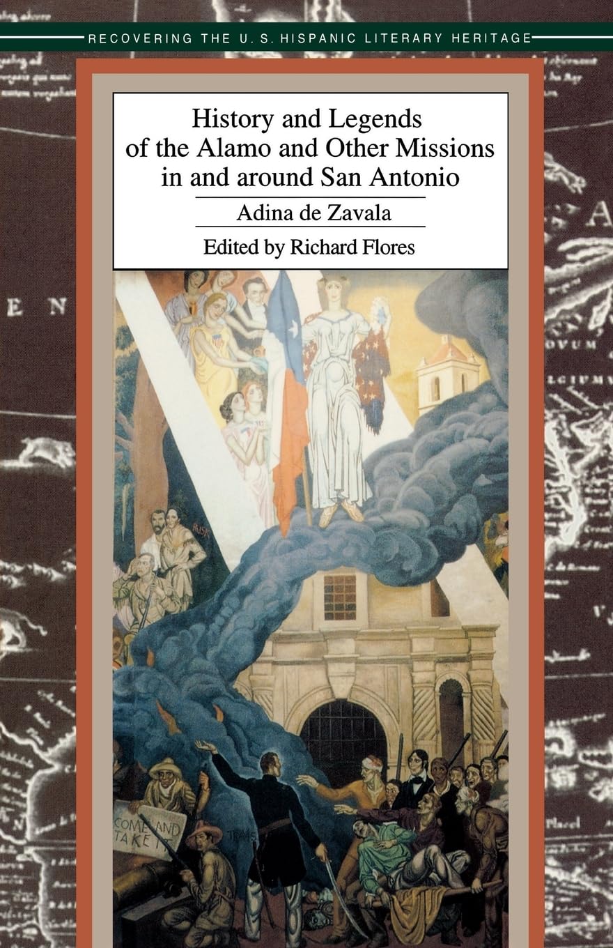 History and Legends of the Alamo and Other Missions in and Around San Antonio 9781558851818