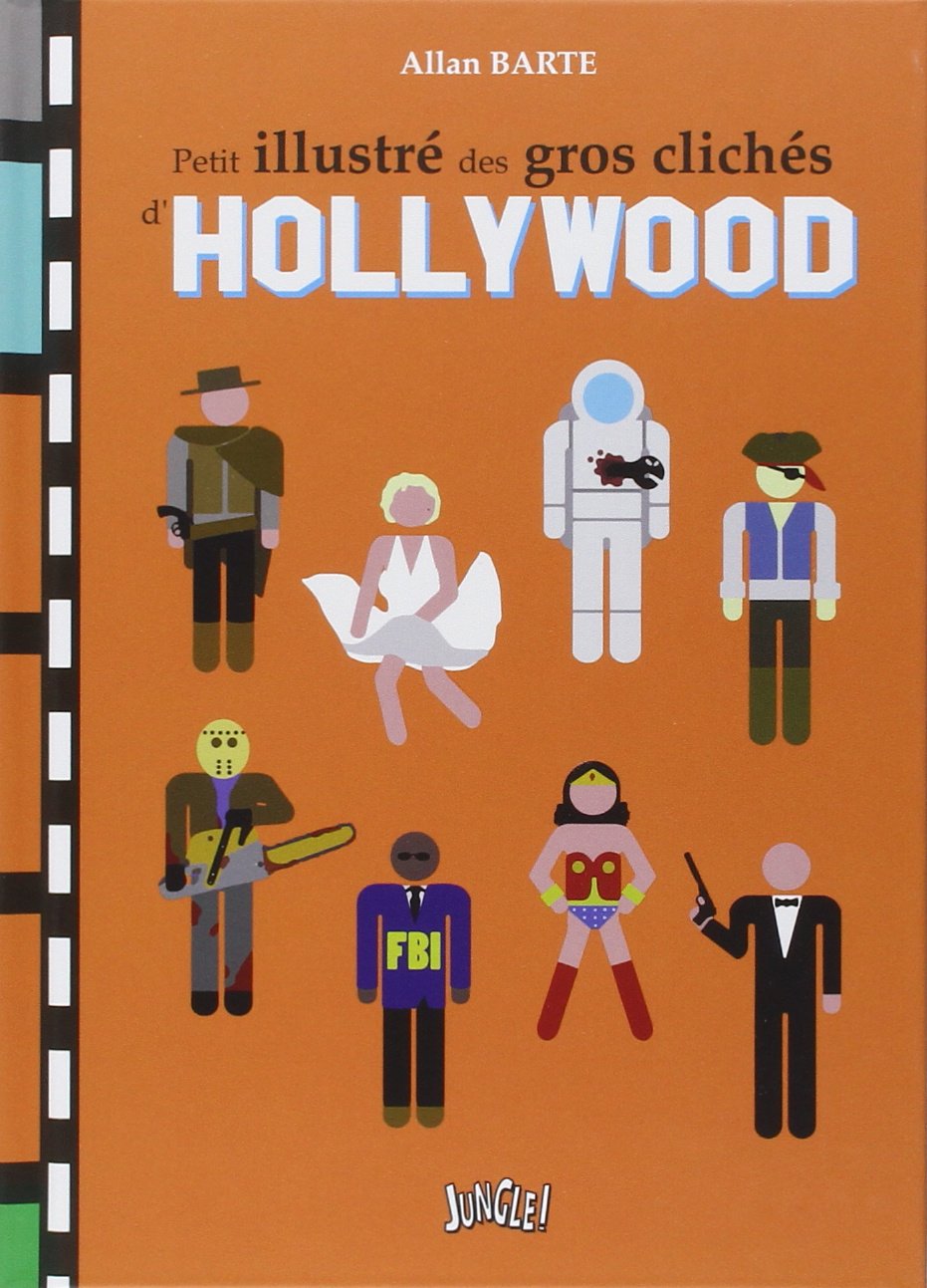 Petit illustré des gros clichés d'Hollywood 9782822209632