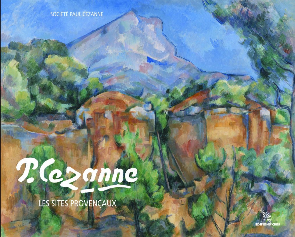 Cézanne: Les sites provençaux 9782753700383