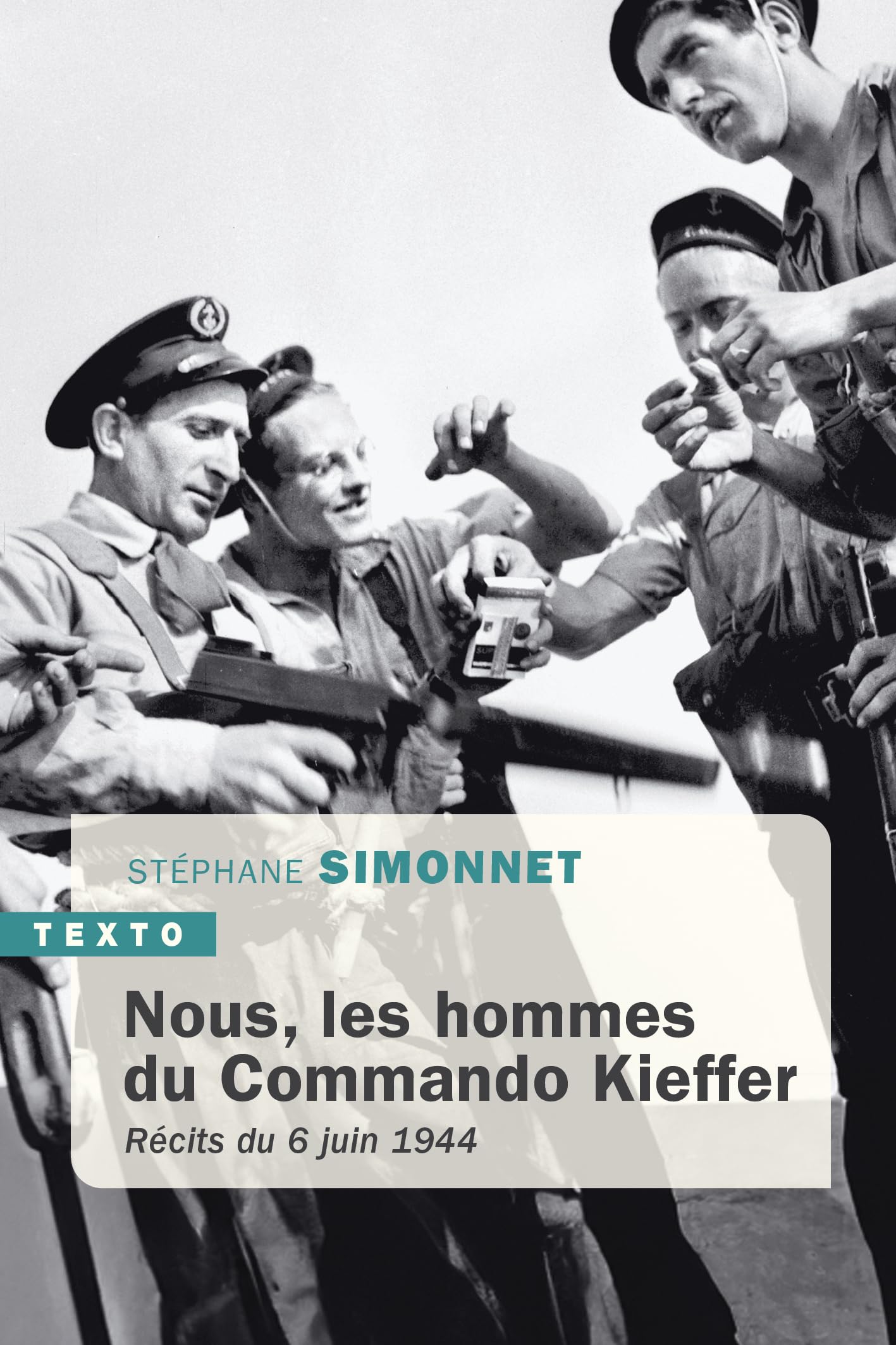 Nous, les hommes du commando Kieffer: Récits du 6 juin 1944 9791021062542