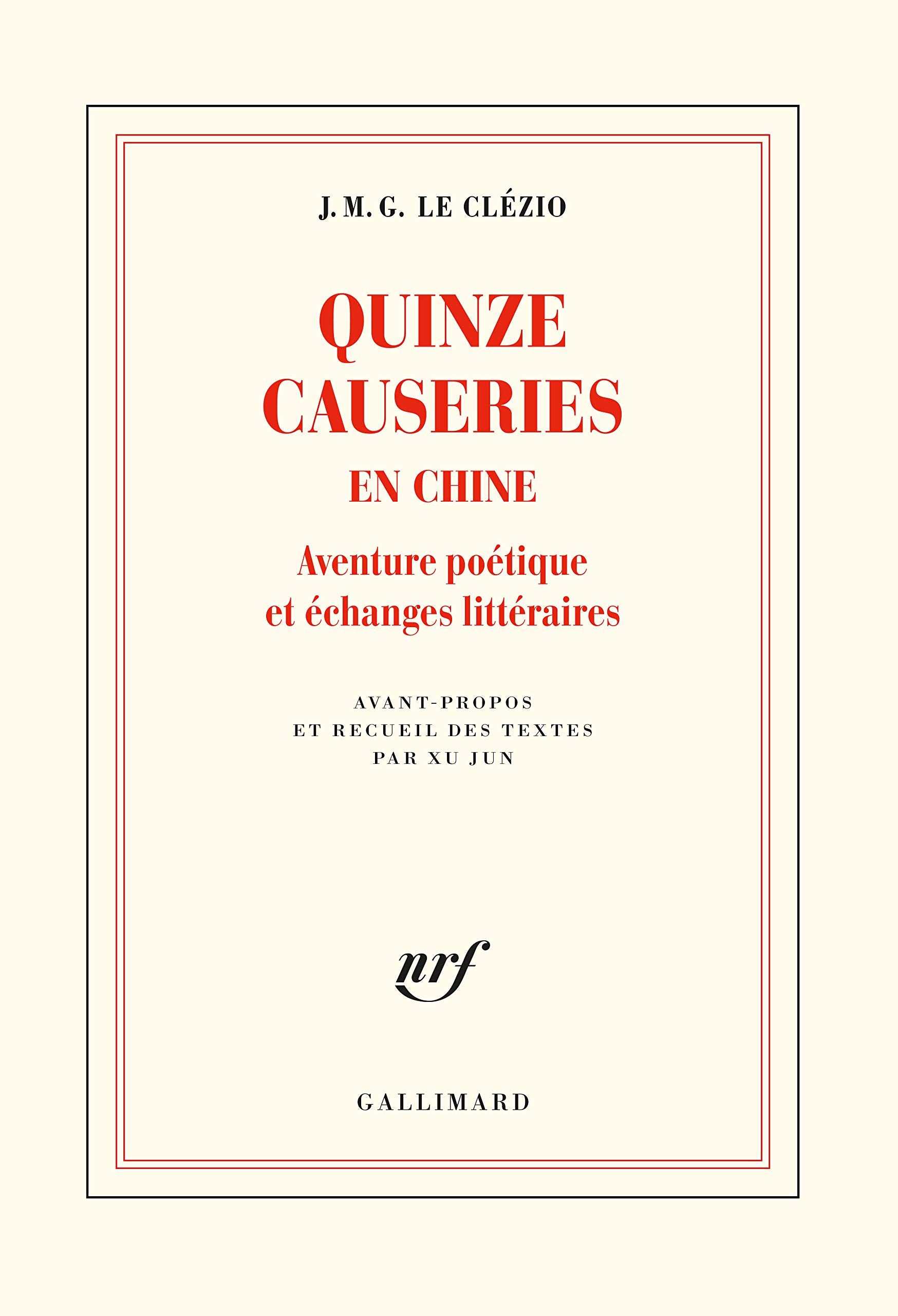 Quinze causeries en Chine: Aventure poétique et échanges littéraires 9782072845895