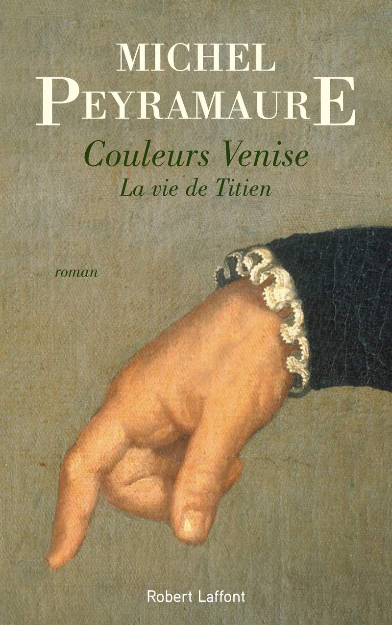 Couleurs Venise: La vie de Titien 9782221193235