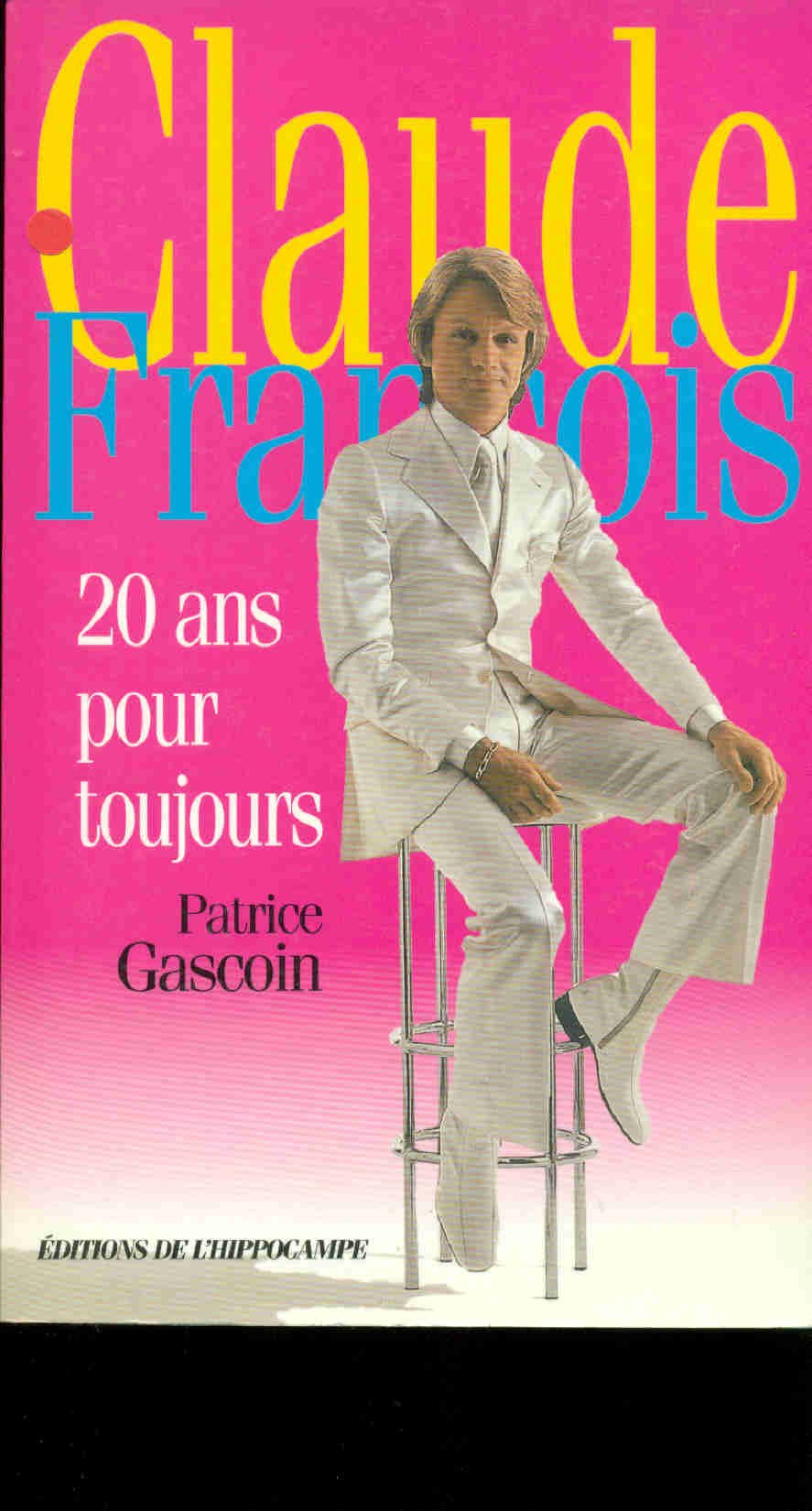 Claude Francois. 20 Ans Pour Toujours 9782268027982