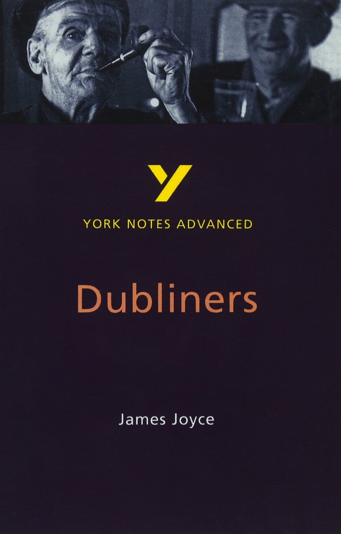 Dubliners: York Notes Advanced - everything you need to study and prepare for the 2025 and 2026 exams 9780582329119