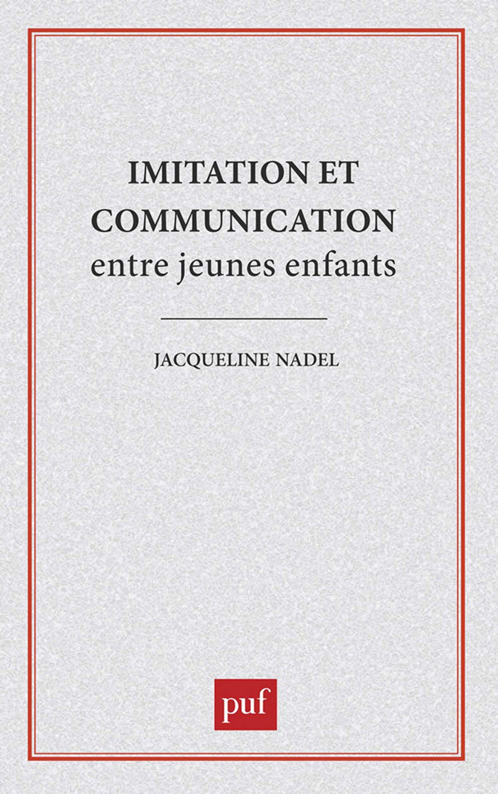 Imitation et communication entre jeunes enfants 9782130395713