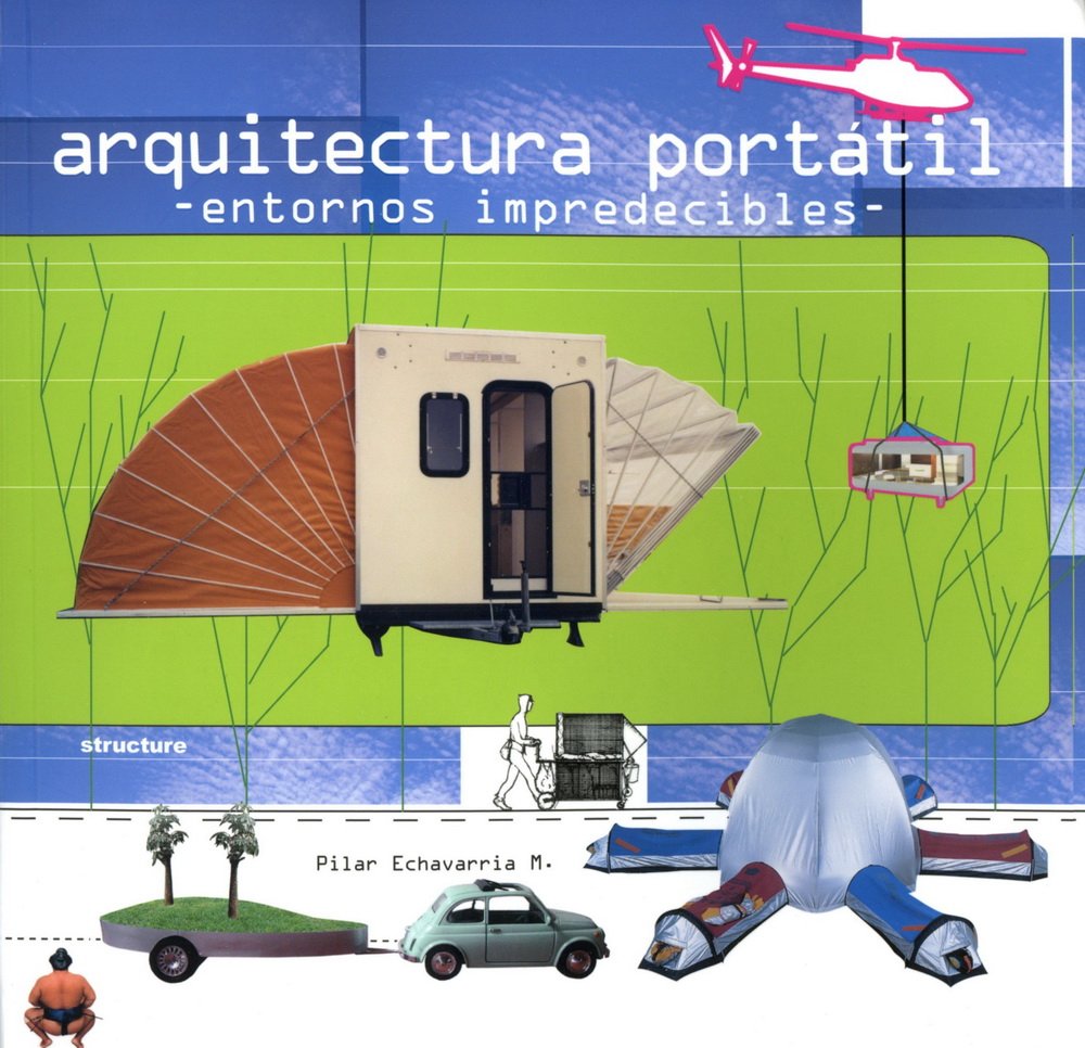 Arquitectura Portatil/ Portable Architecture. Entornos Impredecibles 9788496424104