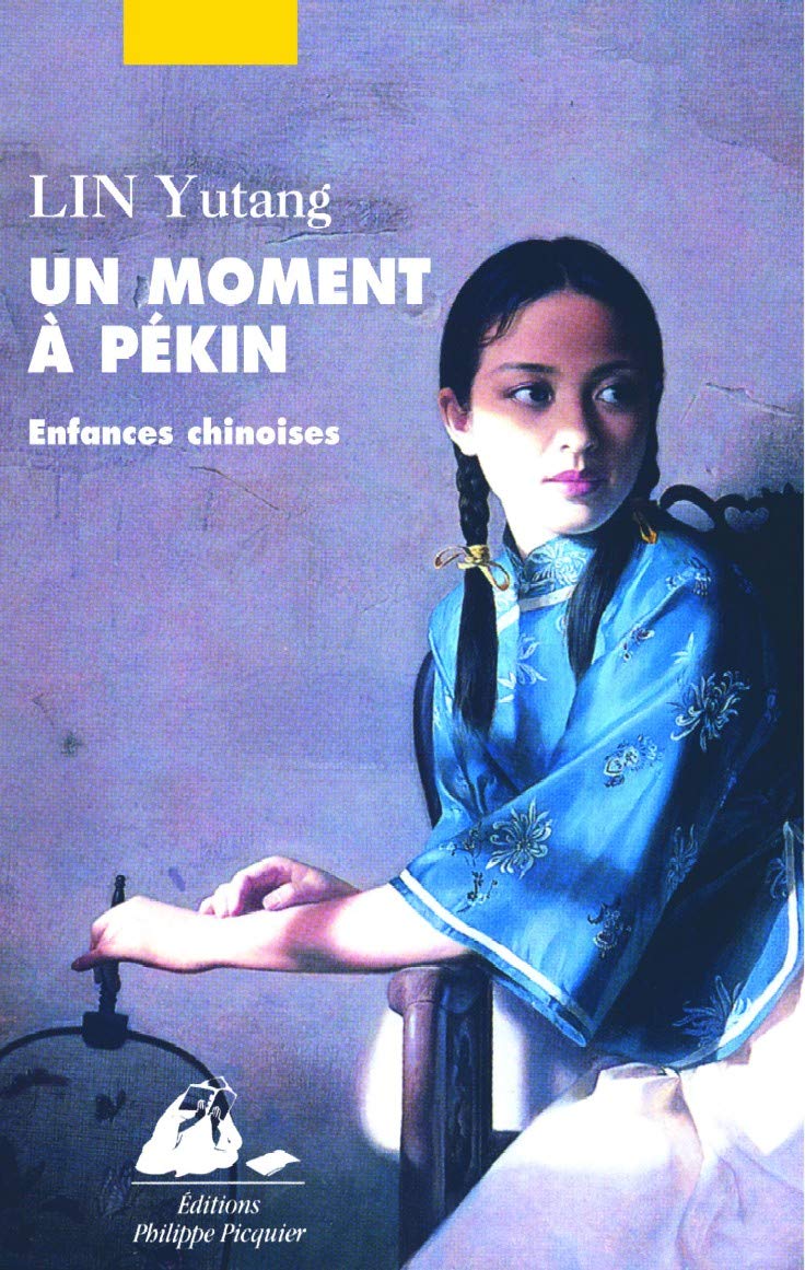 Un moment à Pékin: Tome 1, Enfances chinoises 9782877307277