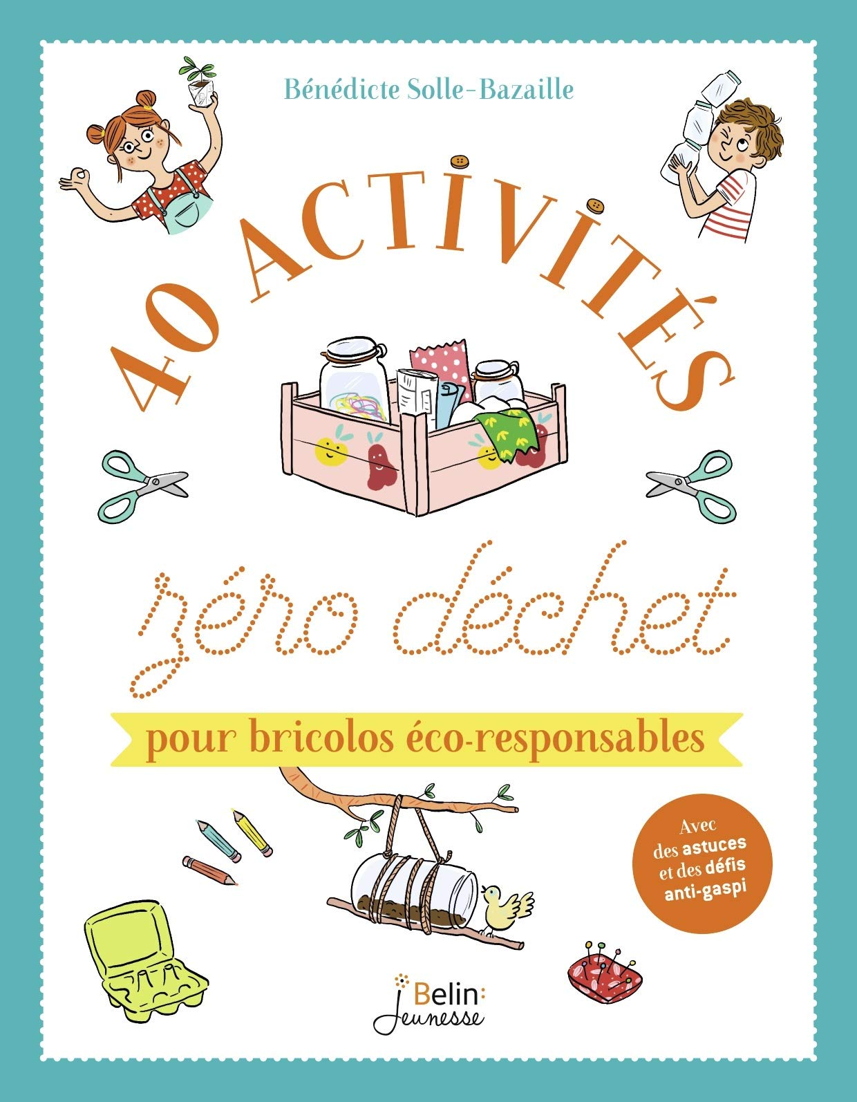 40 activités zéro déchet pour bricolos éco-responsables 9791035808013