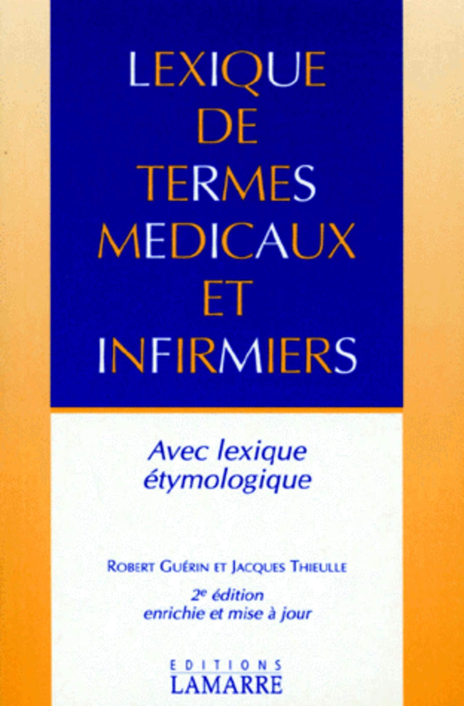 LEXIQUE DE TERMES MEDICAUX ET INFIRMIERS AVEC LEXIQUE ETYMOLOGIQUE 2E EDITION EN 9782850303142