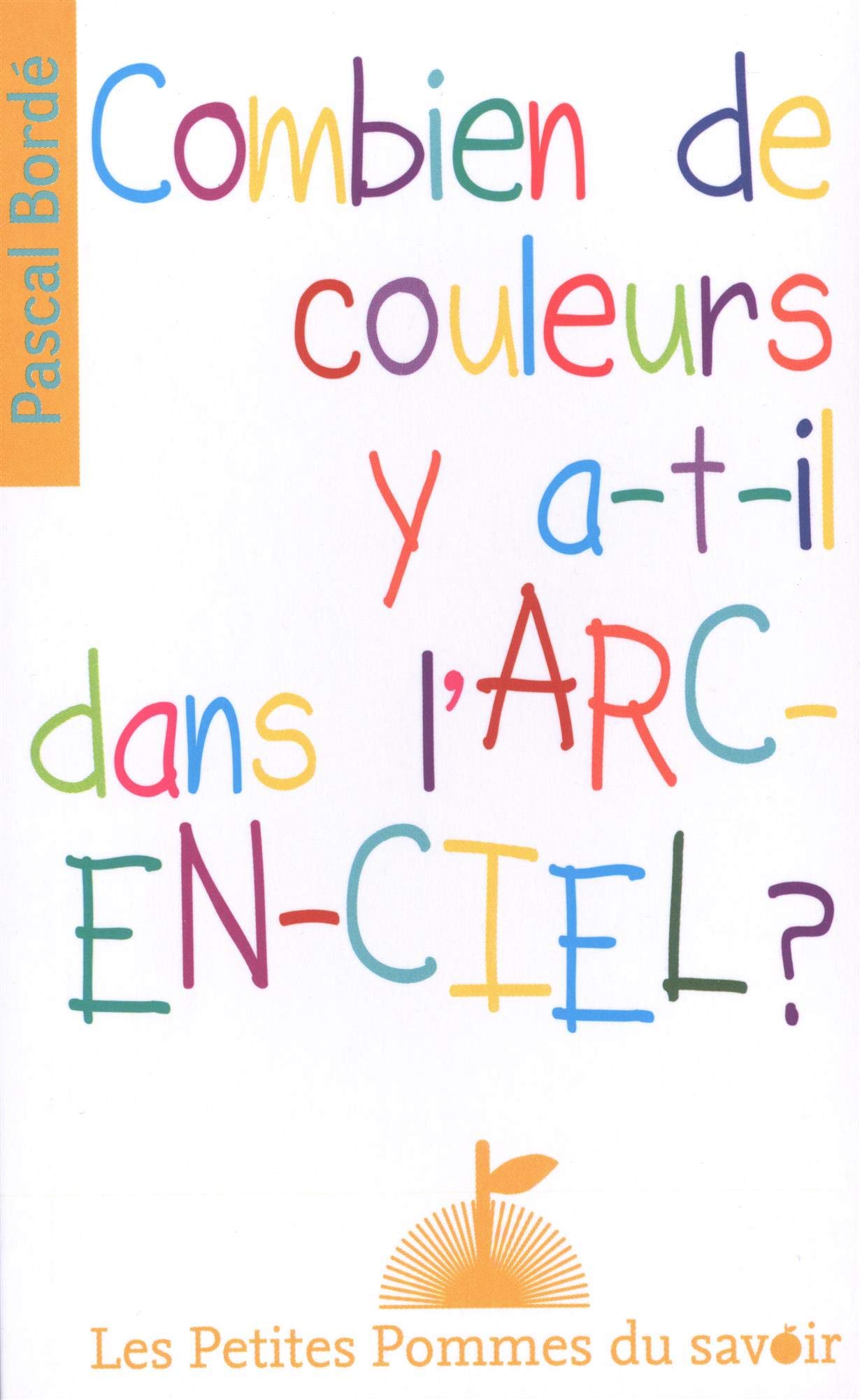 Combien de couleurs y a-t-il dans l'arc-en-ciel? 9782746503960