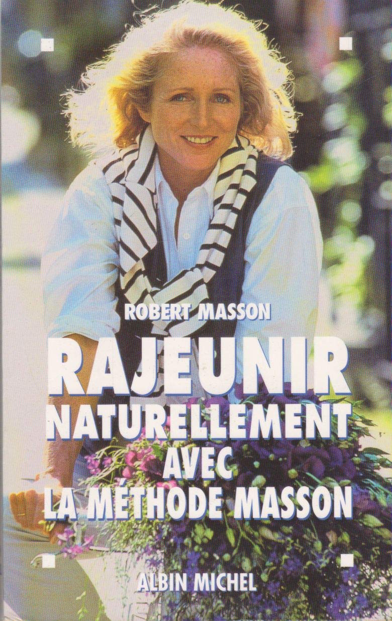 Rajeunir naturellement avec la méthode Masson 9782226110916