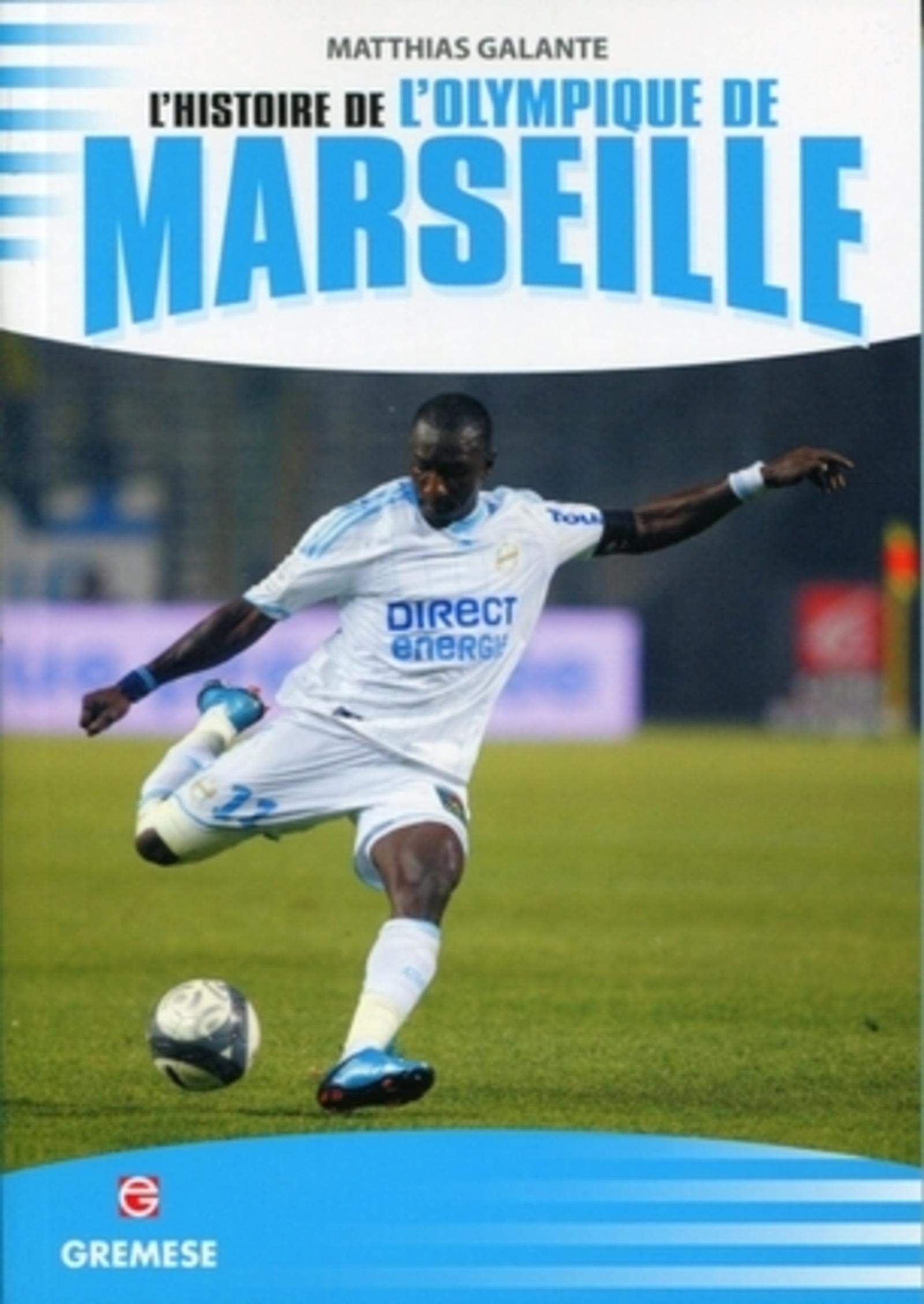 L'HISTOIRE DE L'OLYMPIQUE DE MARSEILLE 9788873016960