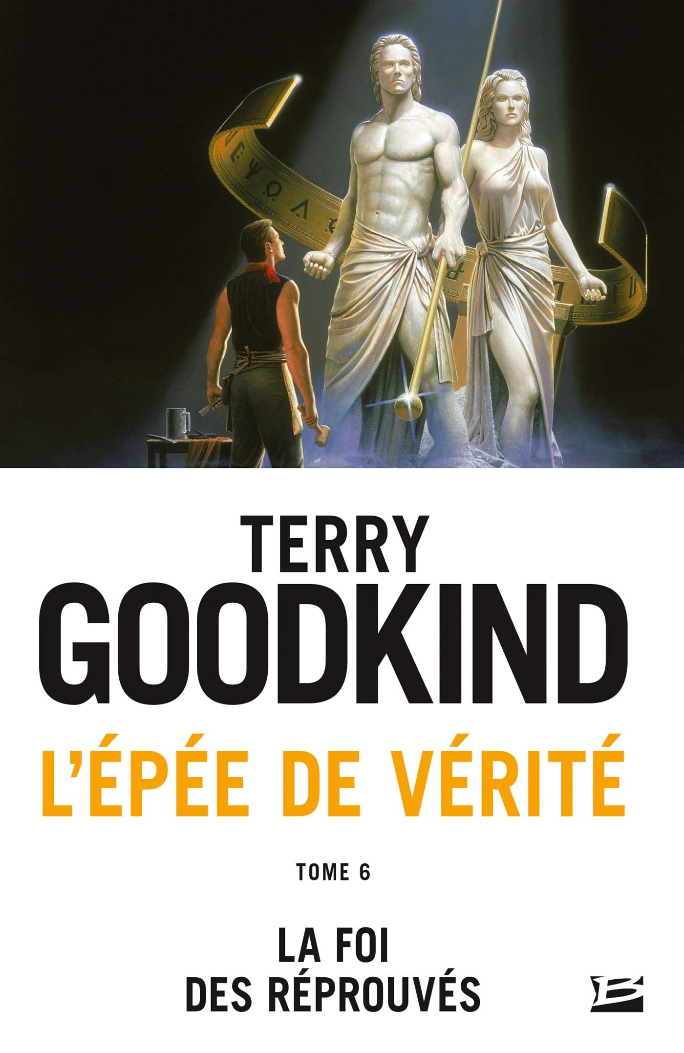 L'Épée de Vérité, Tome 6: La Foi des réprouvés 9782811218386
