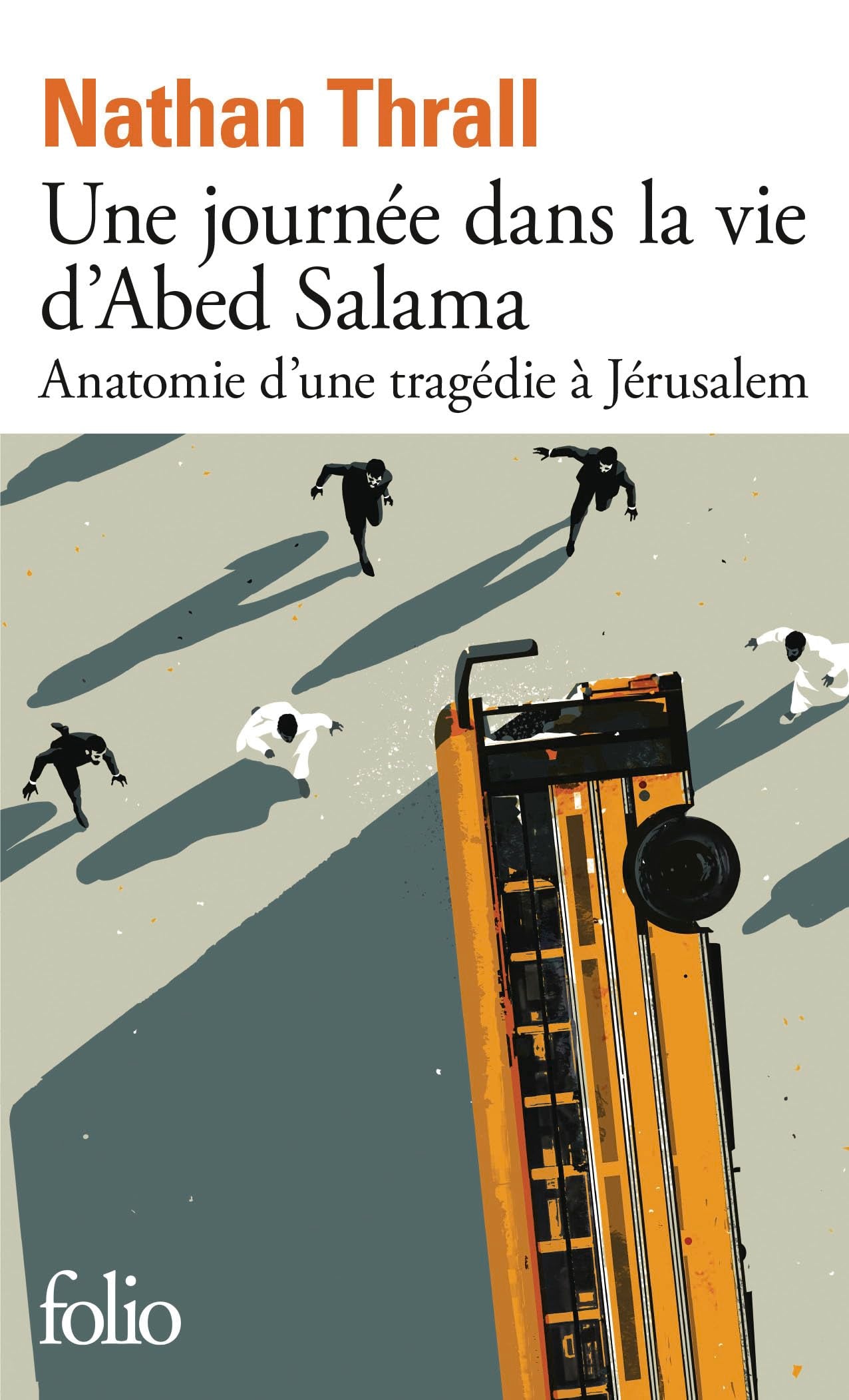 Une journée dans la vie d'Abed Salama: Anatomie d'une tragédie à Jérusalem 9782073099174