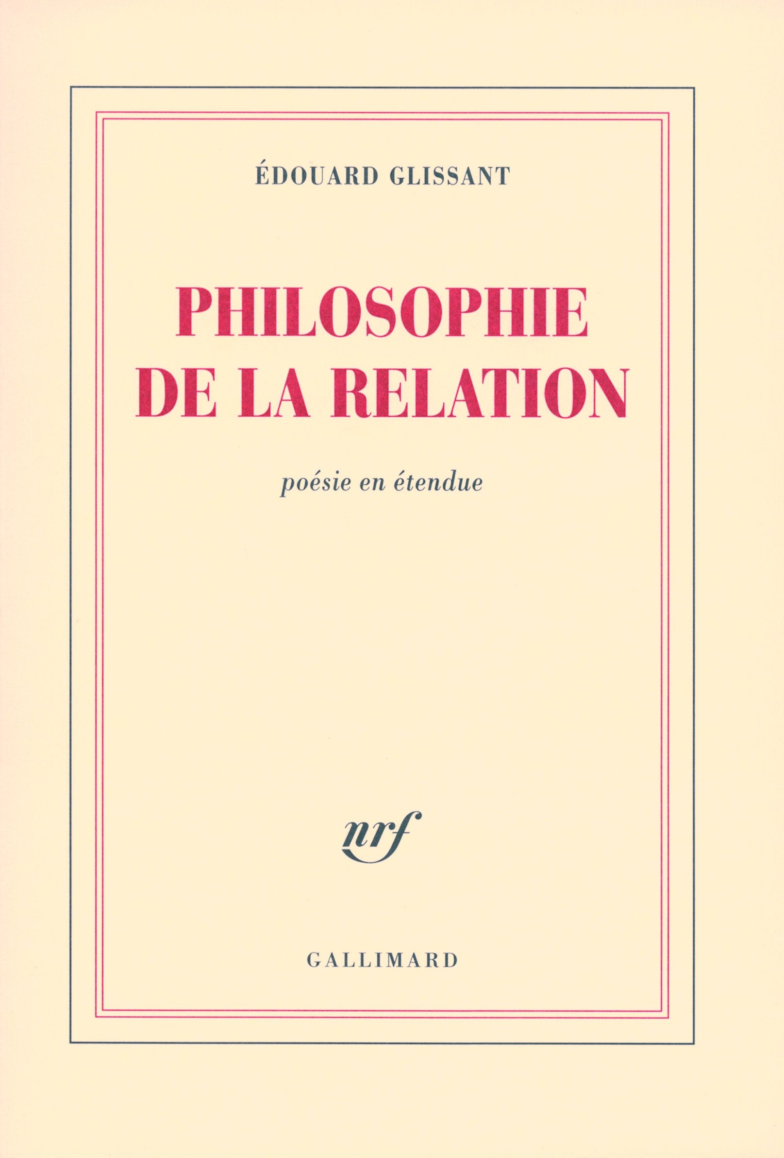 Philosophie de la Relation: Poésie en étendue 9782070125425