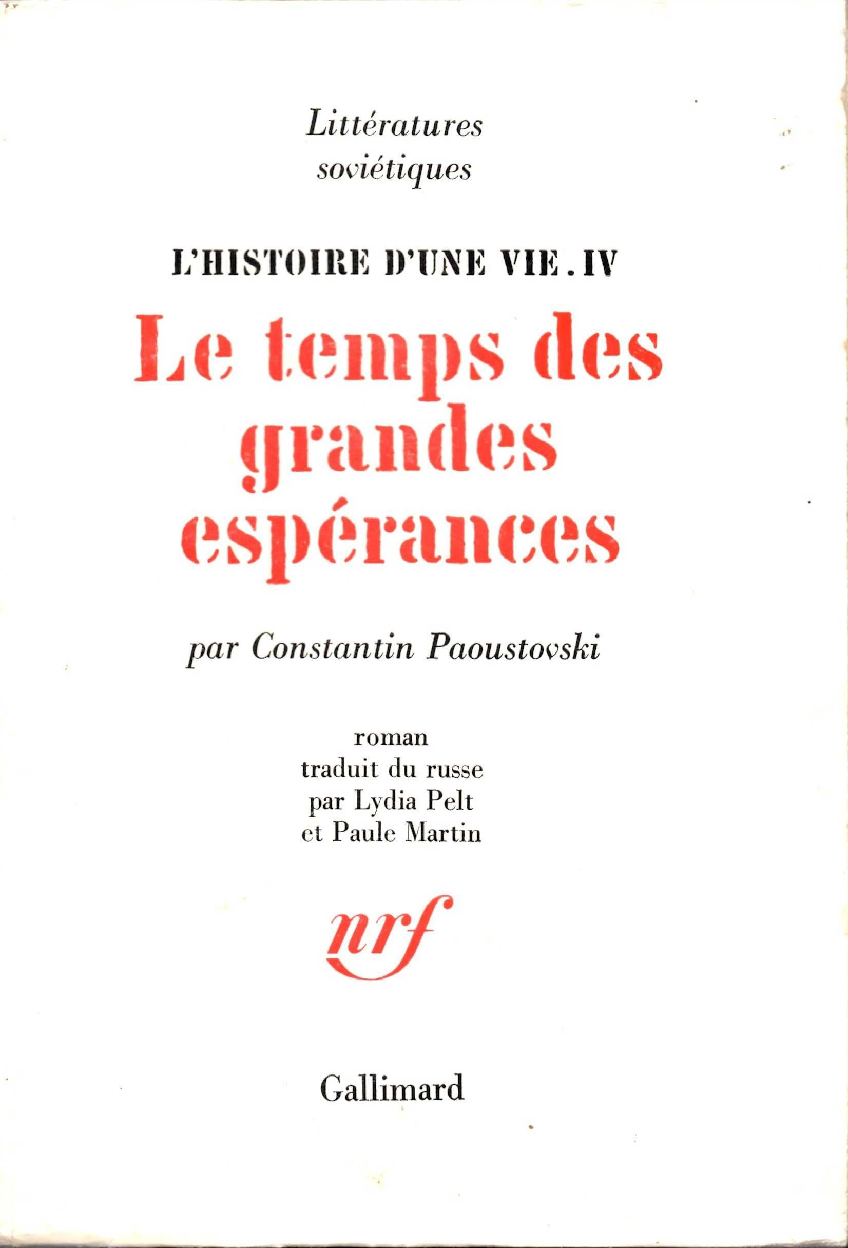 L'Histoire d'une vie. IV : Le temps des grandes espérances.
