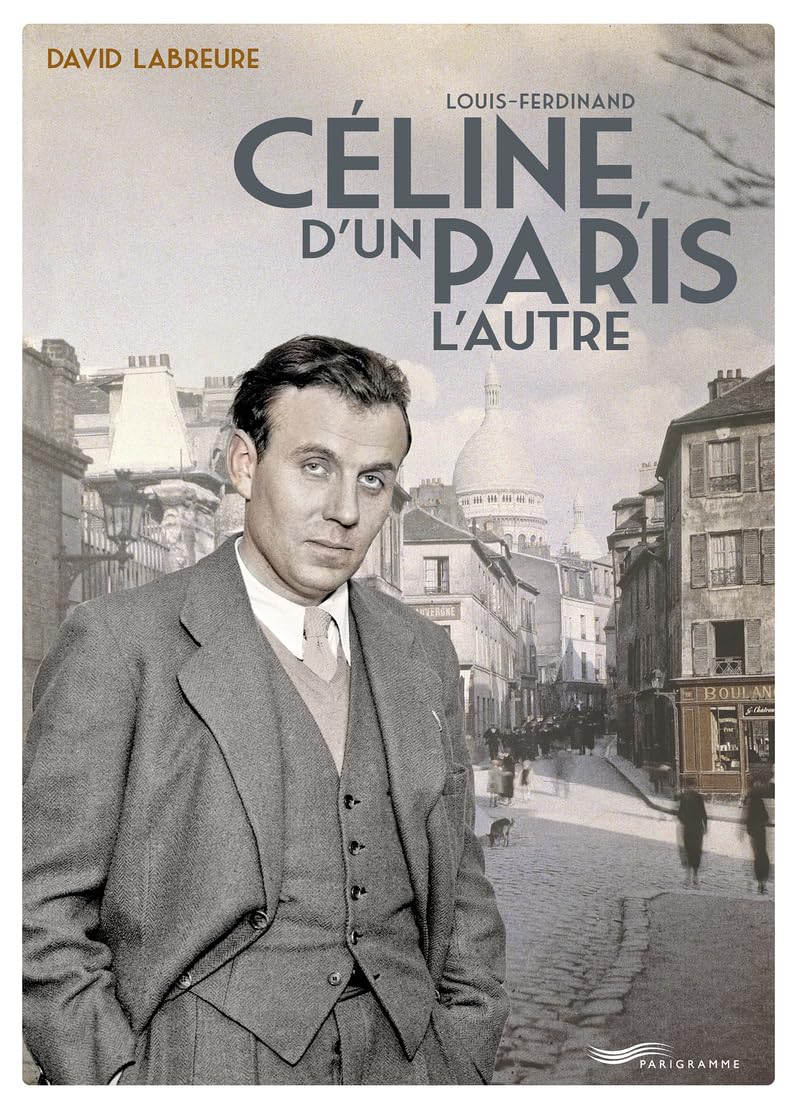 Louis Ferdinand Céline, d'un Paris l'autre 9782373952636