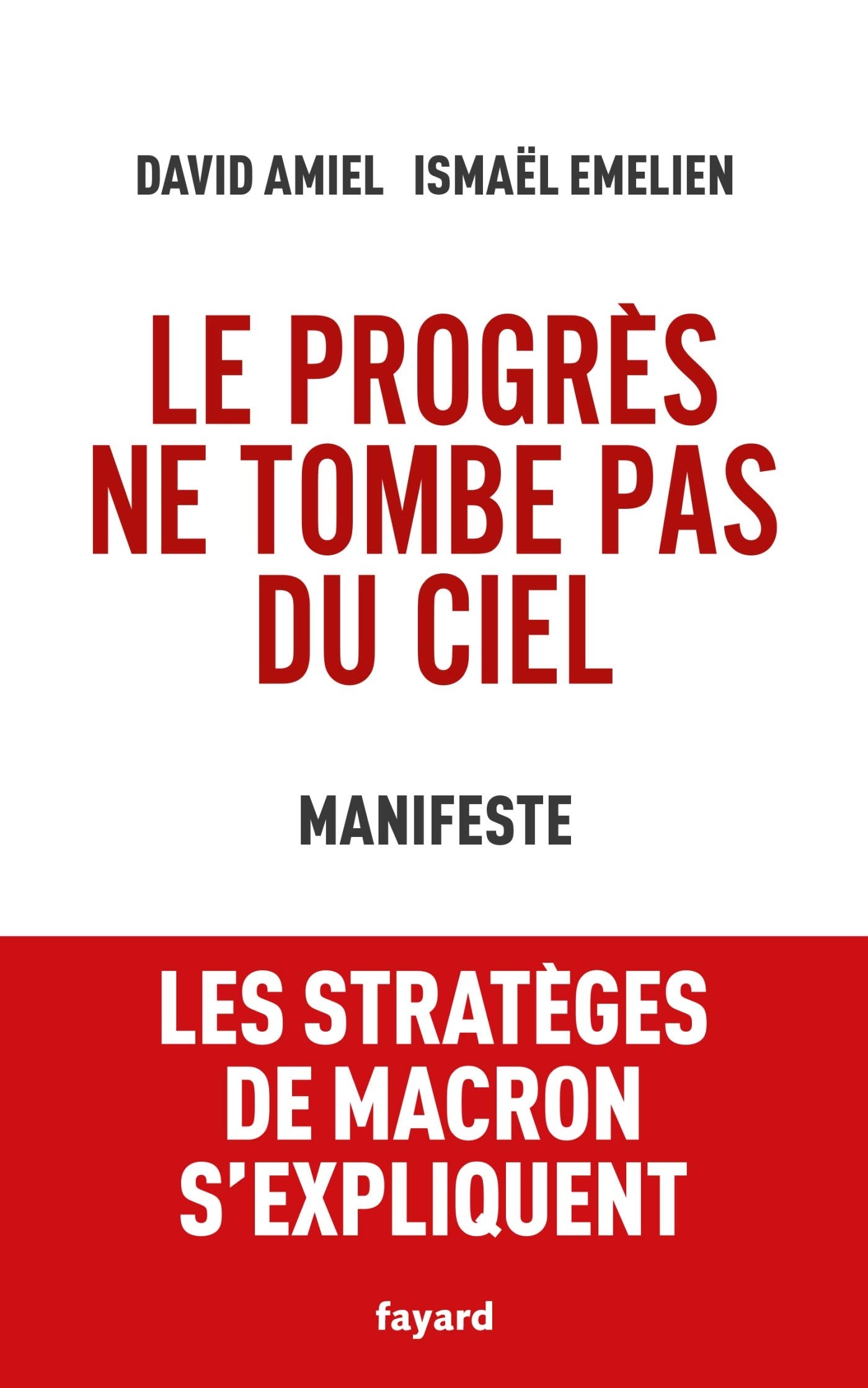 Le progrès ne tombe pas du ciel: Manifeste 9782213712741