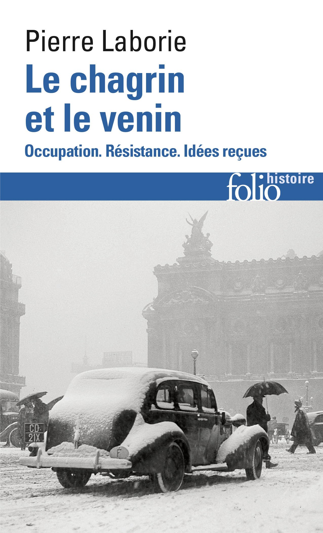 Le chagrin et le venin: Occupation. Résistance. Idées reçues 9782070454563