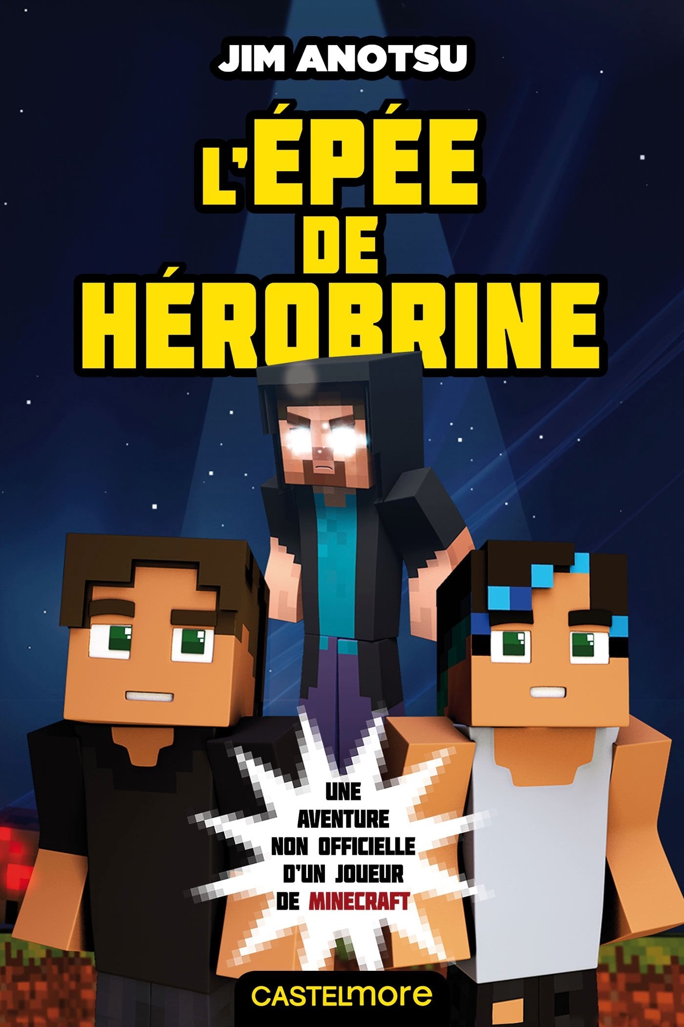 Minecraft - La saga de Herobrine, T1 : L'Épée de Herobrine 9782362311871