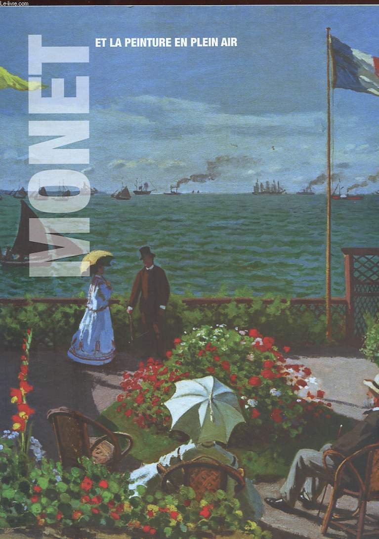 Les grands maîtres de l'art. Tome 2 : Monet et la peinture en plein air. 9782810500017