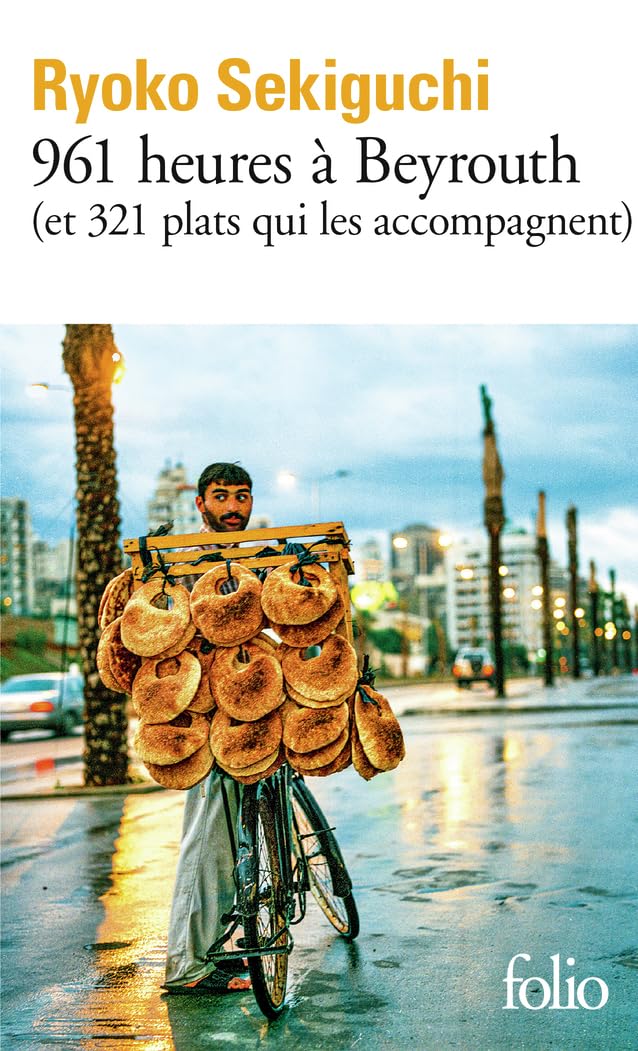 961 heures à Beyrouth: (et 321 plats qui les accompagnent) 9782072963926