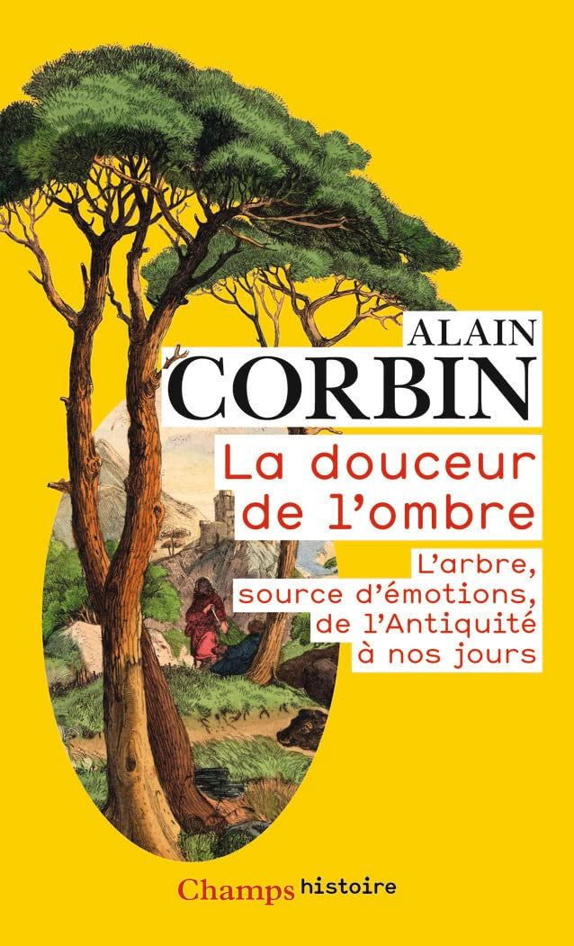 La douceur de l'ombre: L'arbre, source d'émotions, de l'Antiquité à nos jours 9782081512702