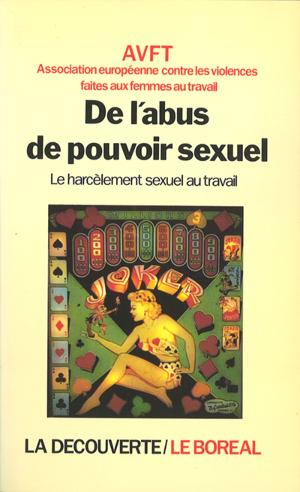 De l'abus du pouvoir sexuel, le harcelement sexuel au travail 9782707119230