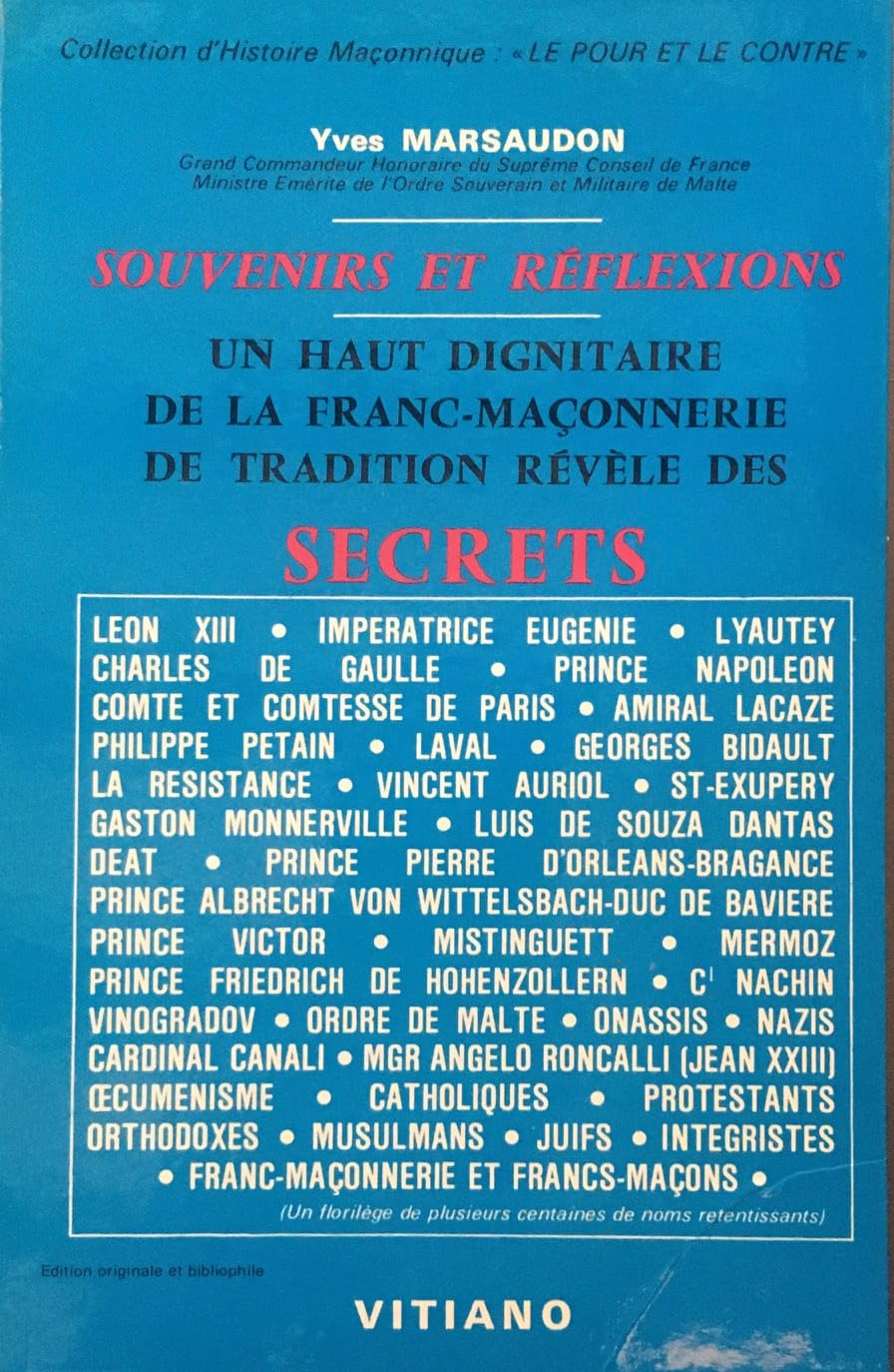 Souvenirs et réflexions. Un Haut Dignitaire de la Franc-Maçonnerie de Tradition révèle des Secrets