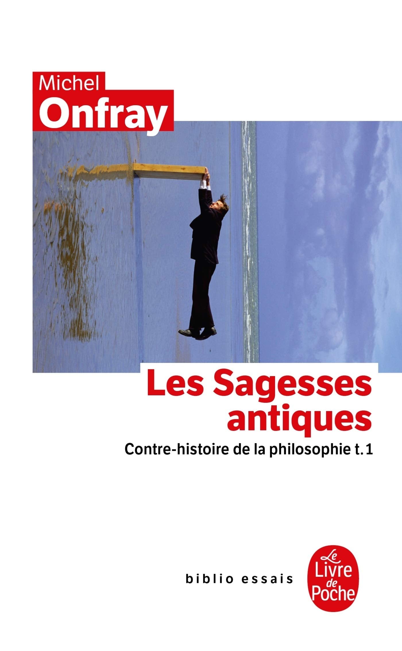Contre-histoire de la philosophie tome 1 : Les Sagesses antiques: Contre-histoire de la philosophie t.1 9782253083849