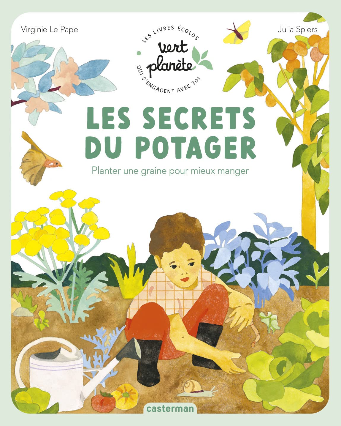 Vert planète - Les secrets du potager: Planter une graine pour mieux manger 9782203222298