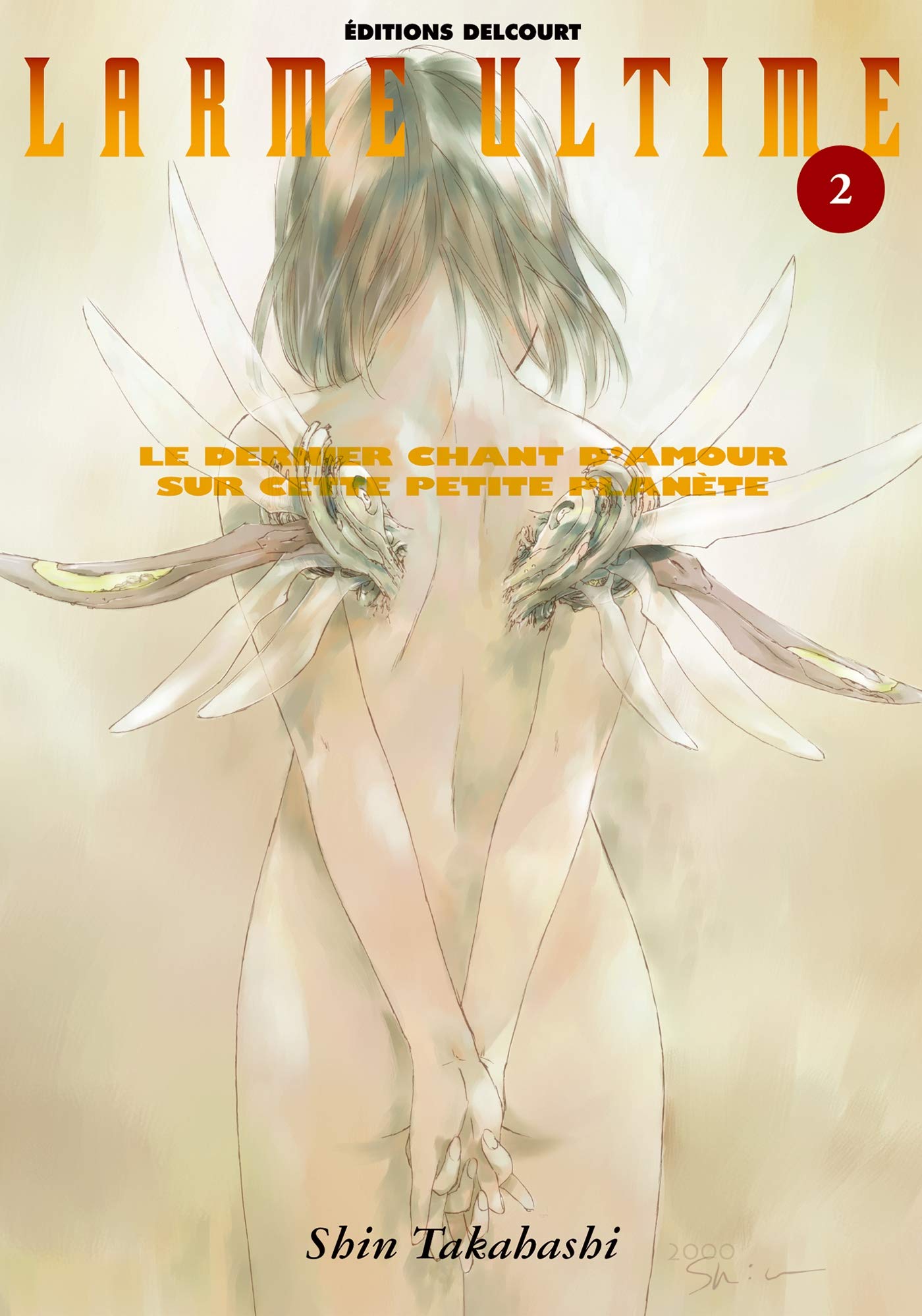 Larme ultime, tome 2 : Le Dernier chant d'amour sur cette petite planète 9782847890570