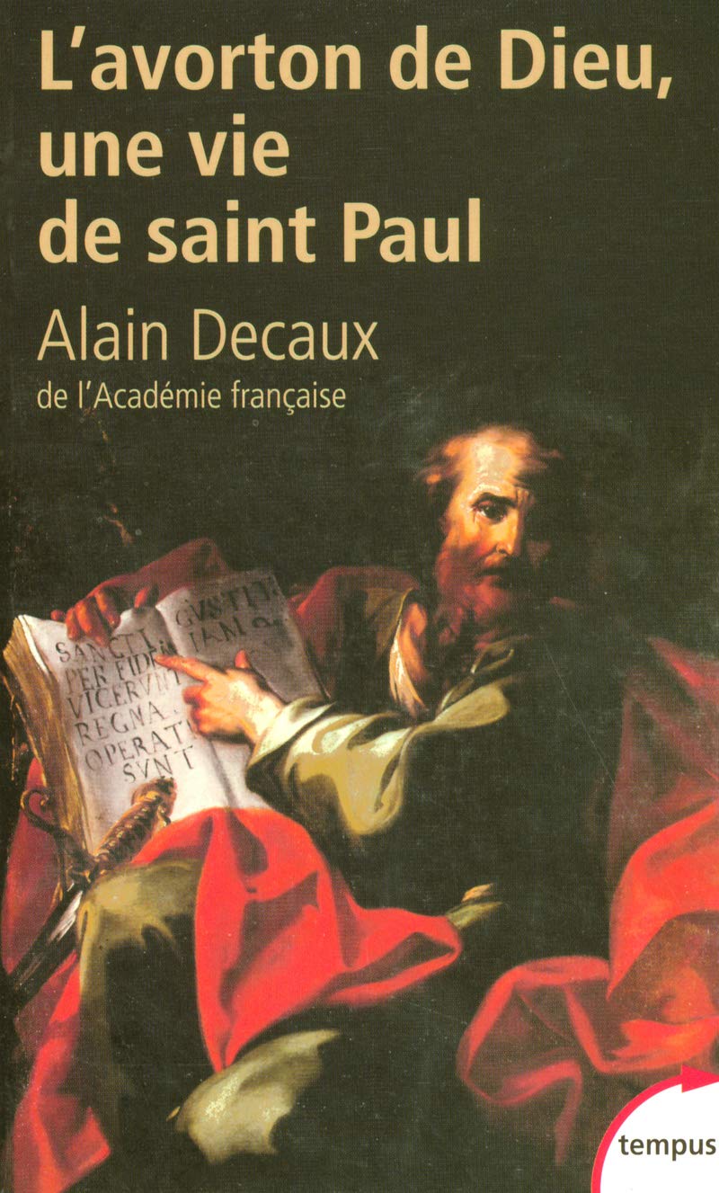 L'avorton de Dieu: Une vie de saint Paul 9782262022273