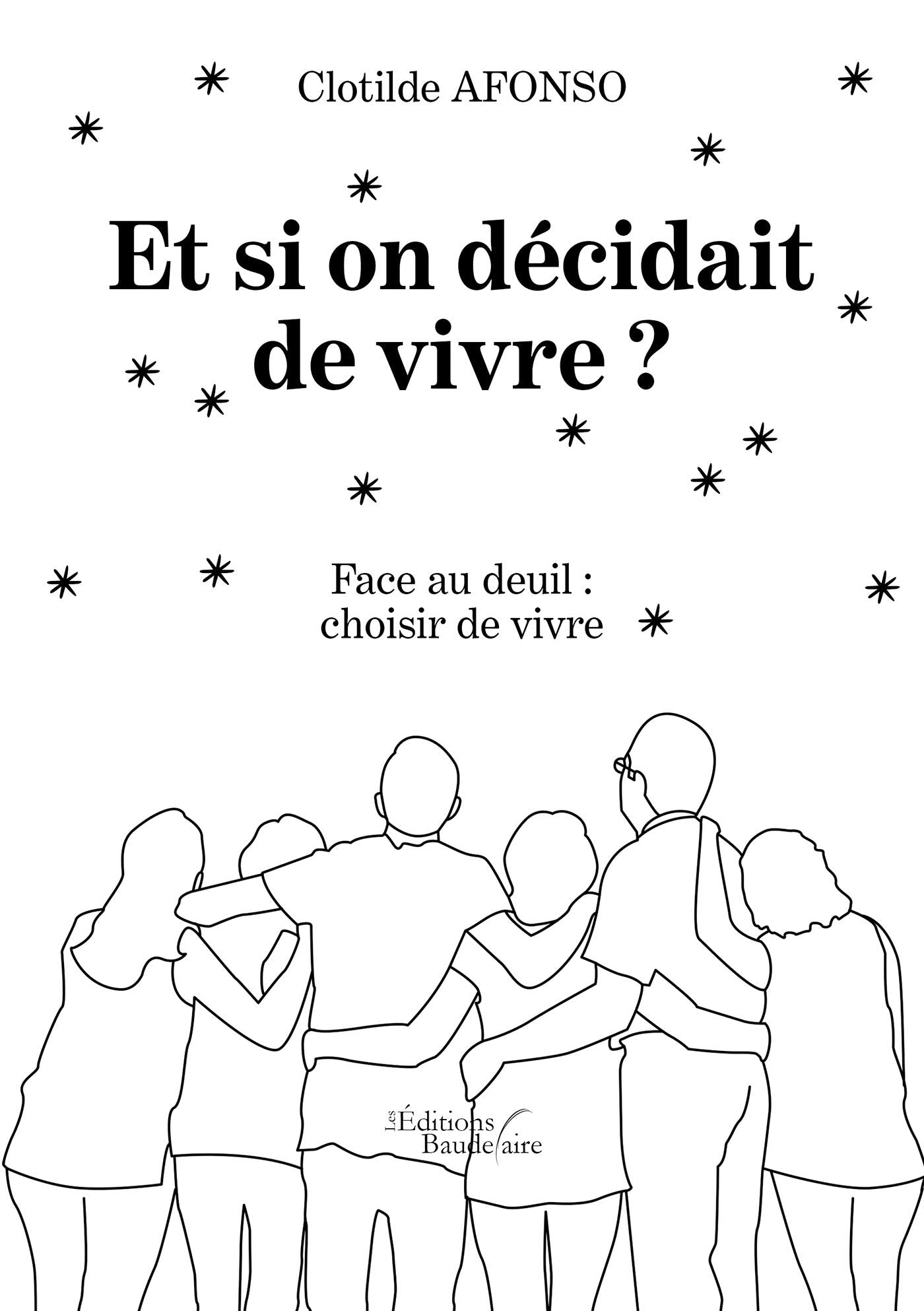 Et si on décidait de vivre ? Face au deuil : choisir de vivre 9791020322272