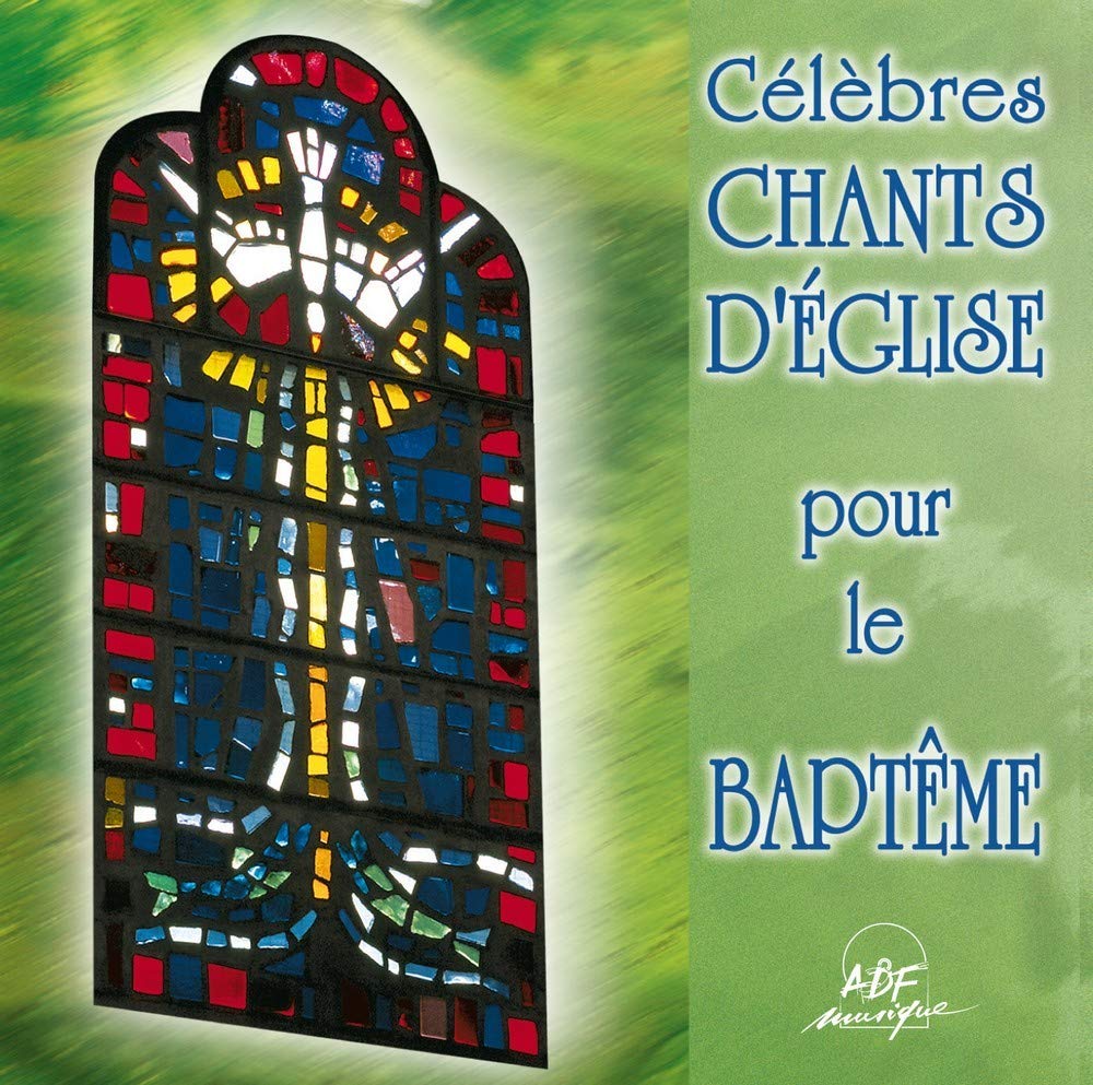 CélèBres Chants d' église pour le Baptême 3560530108128