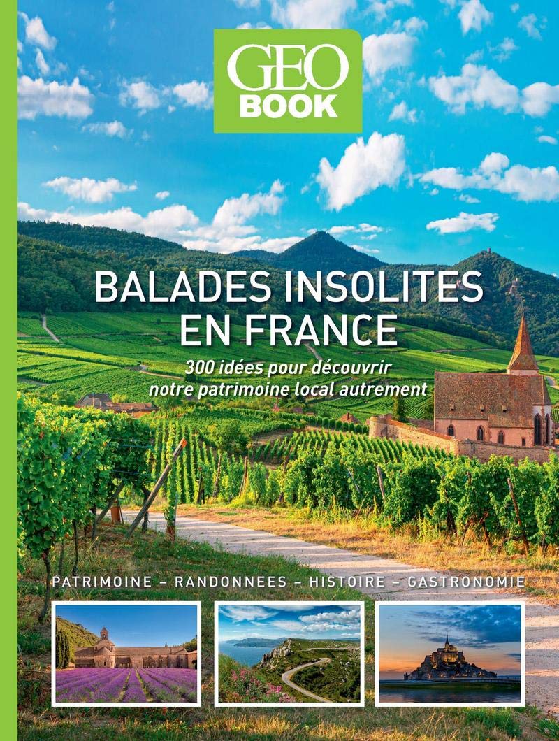 Géobook - Balades insolites en France: 300 idées pour découvrir notre patrimoine local autrement 9782810431090