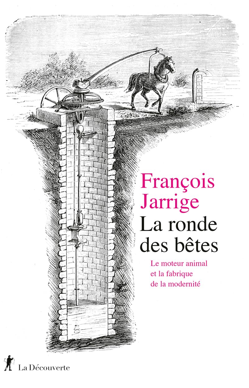 La ronde des bêtes: Le moteur animal et la fabrique de la modernité 9782348076718