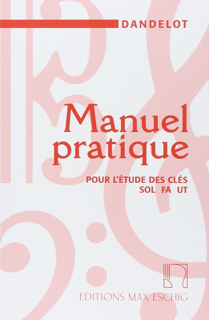 Manuel pratique pour l'étude des clefs Sol-Fa-Ut - Education Musicale 9790045013080