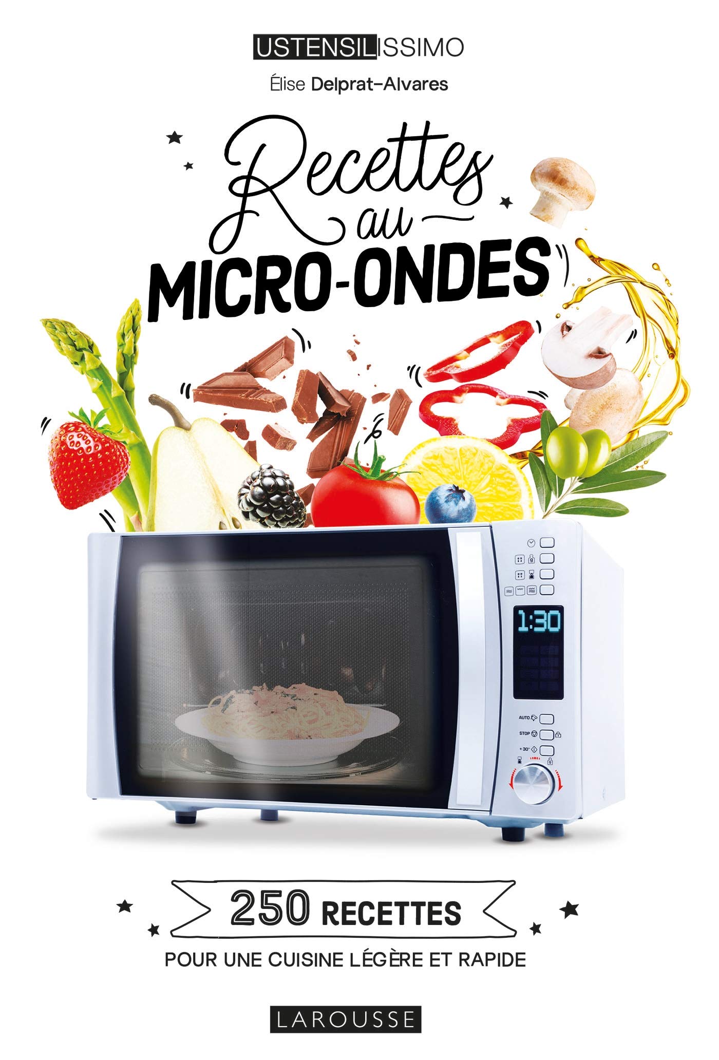 Recettes au micro-ondes: 250 recettes pour une cuisine légère et rapide 9782035991034