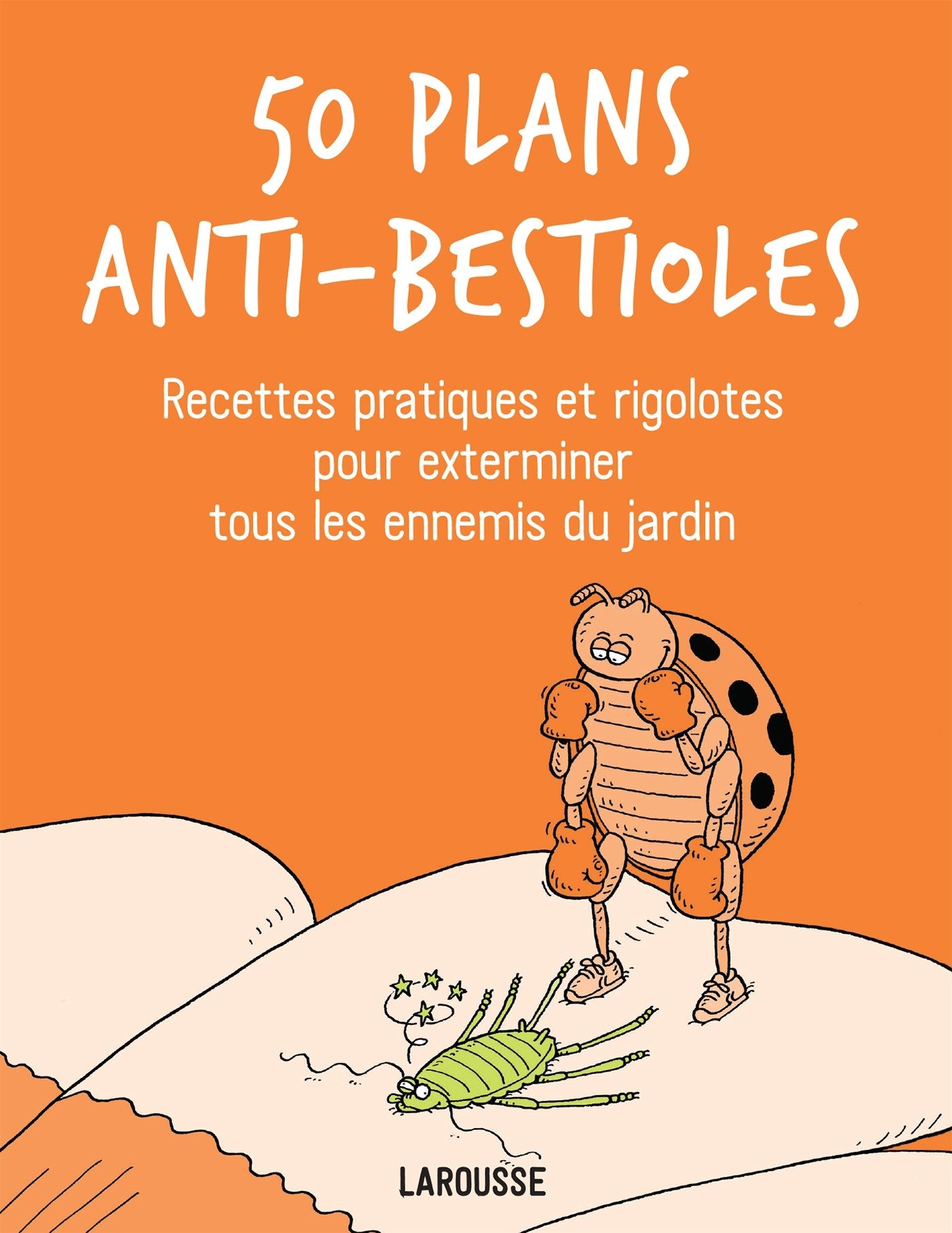 50 plans anti-bestioles 9782035926982