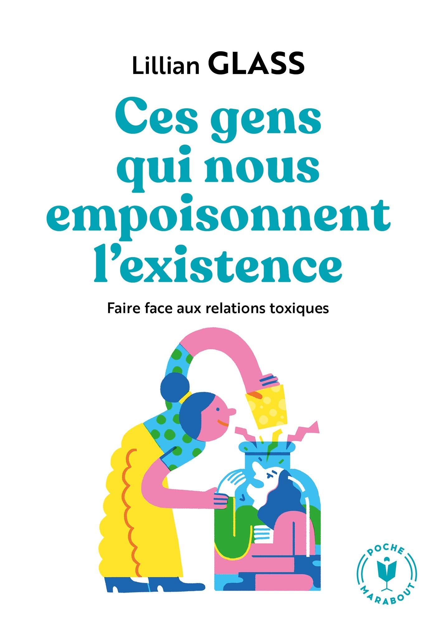 Ces gens qui nous empoisonnent l'existence 9782501150279