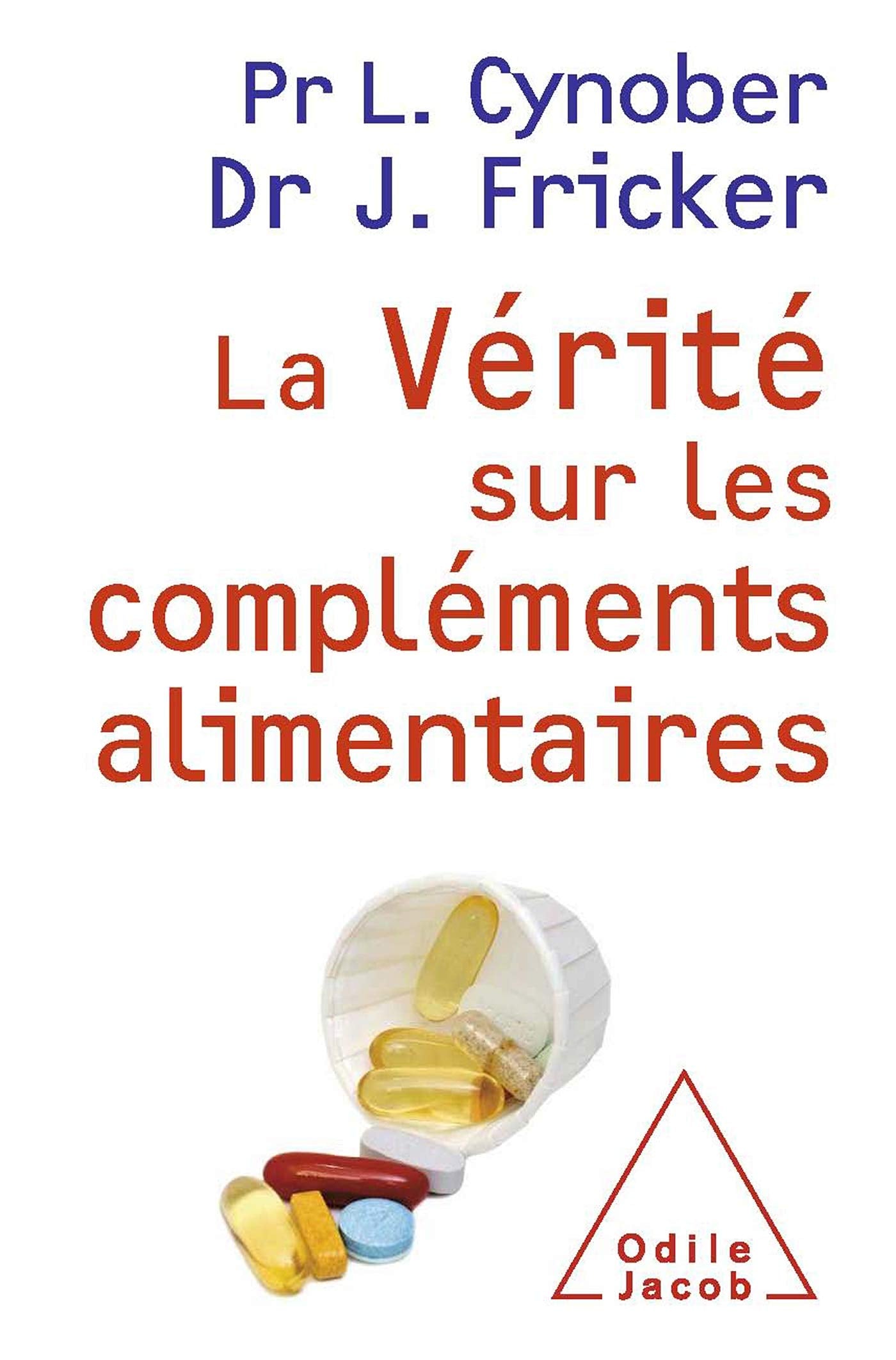 La Vérité sur les compléments alimentaires 9782738121516