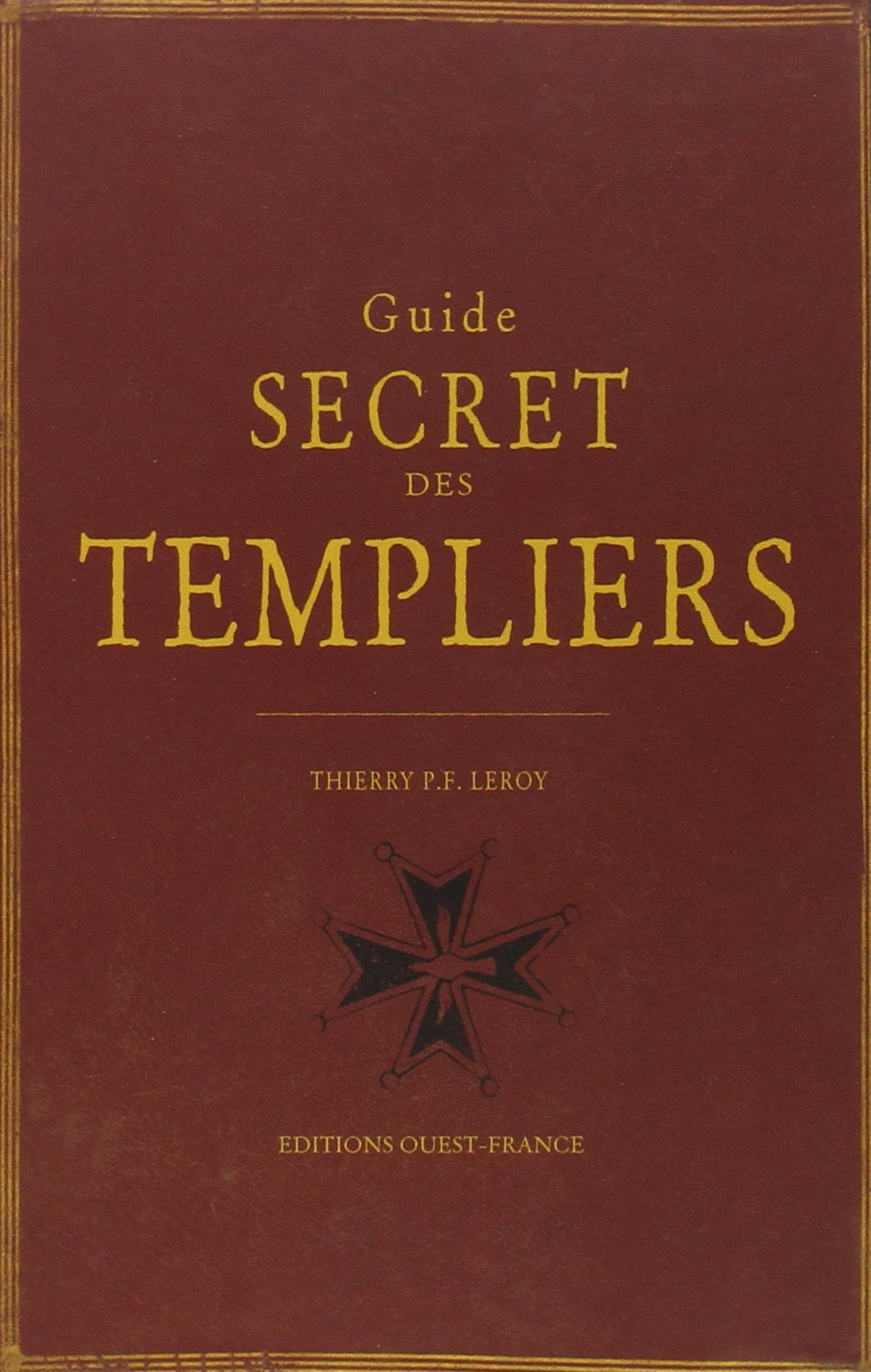 Guide secret des templiers 9782737365522