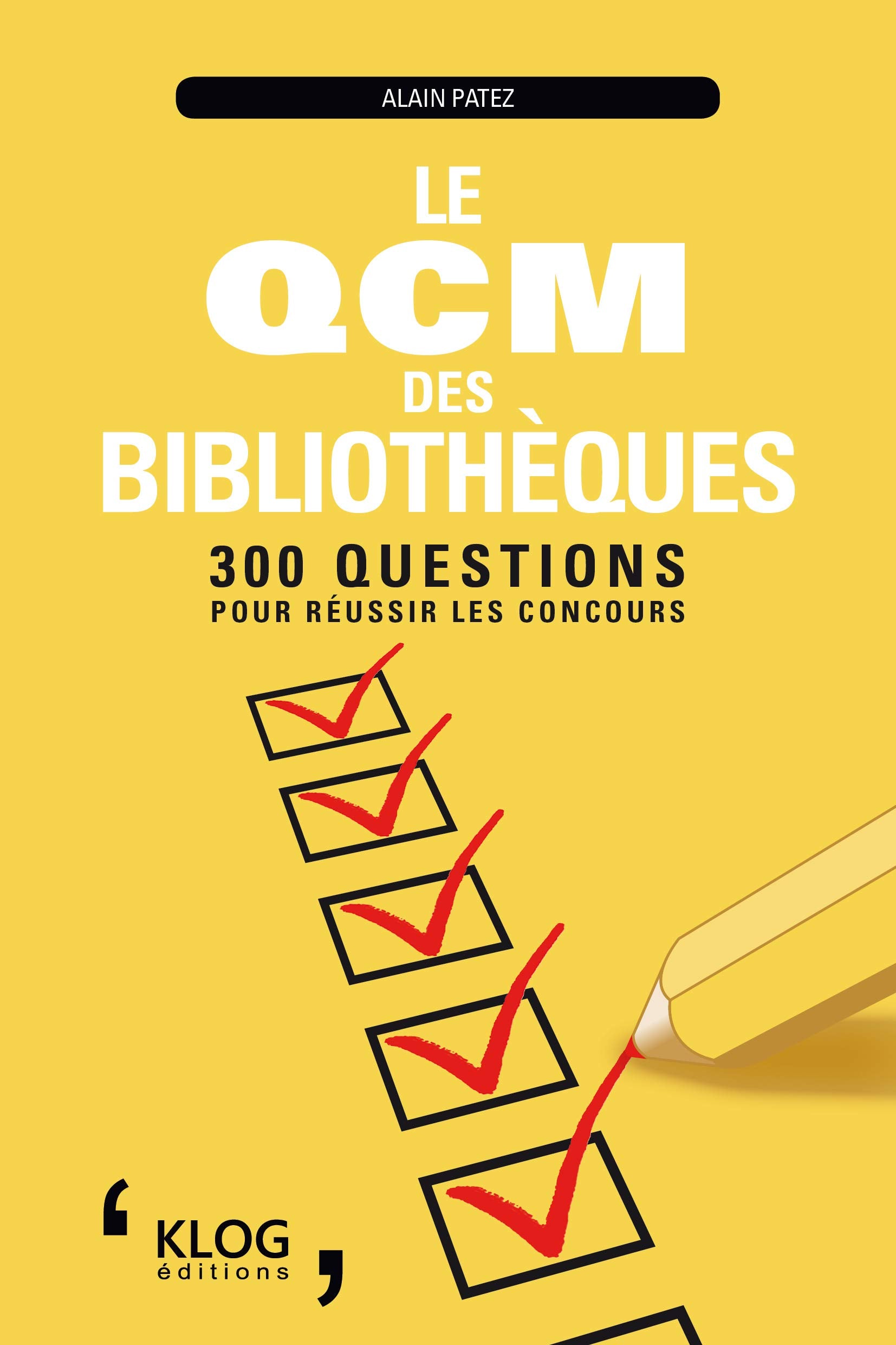 Le QCM des bibliothèques: 300 questions pour réussir les concours 9791092272215