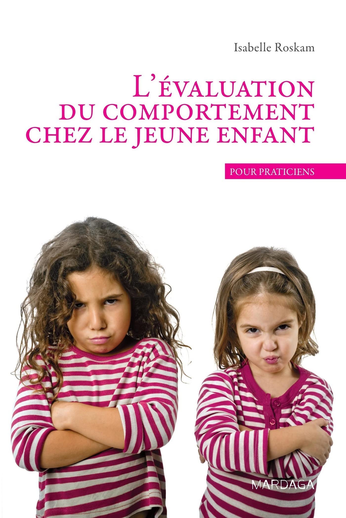 L'évaluation du comportement chez le jeune enfant 9782804703578