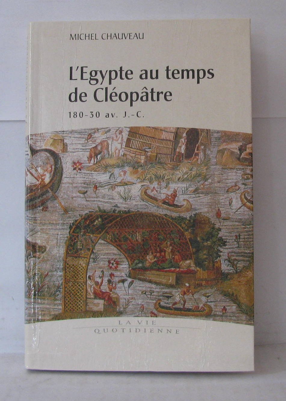 L'Egypte au temps de cléopâtre 180-30 µAv. JC. 9782286146528