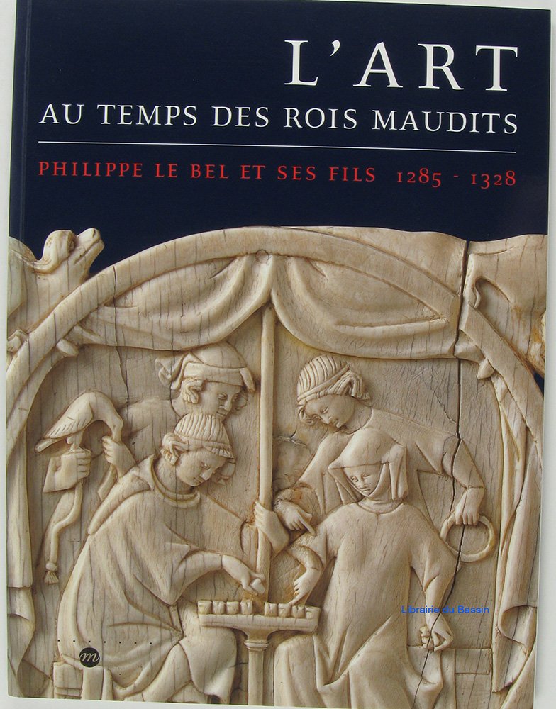 L'art au temps des Rois Maudits 9782711837045